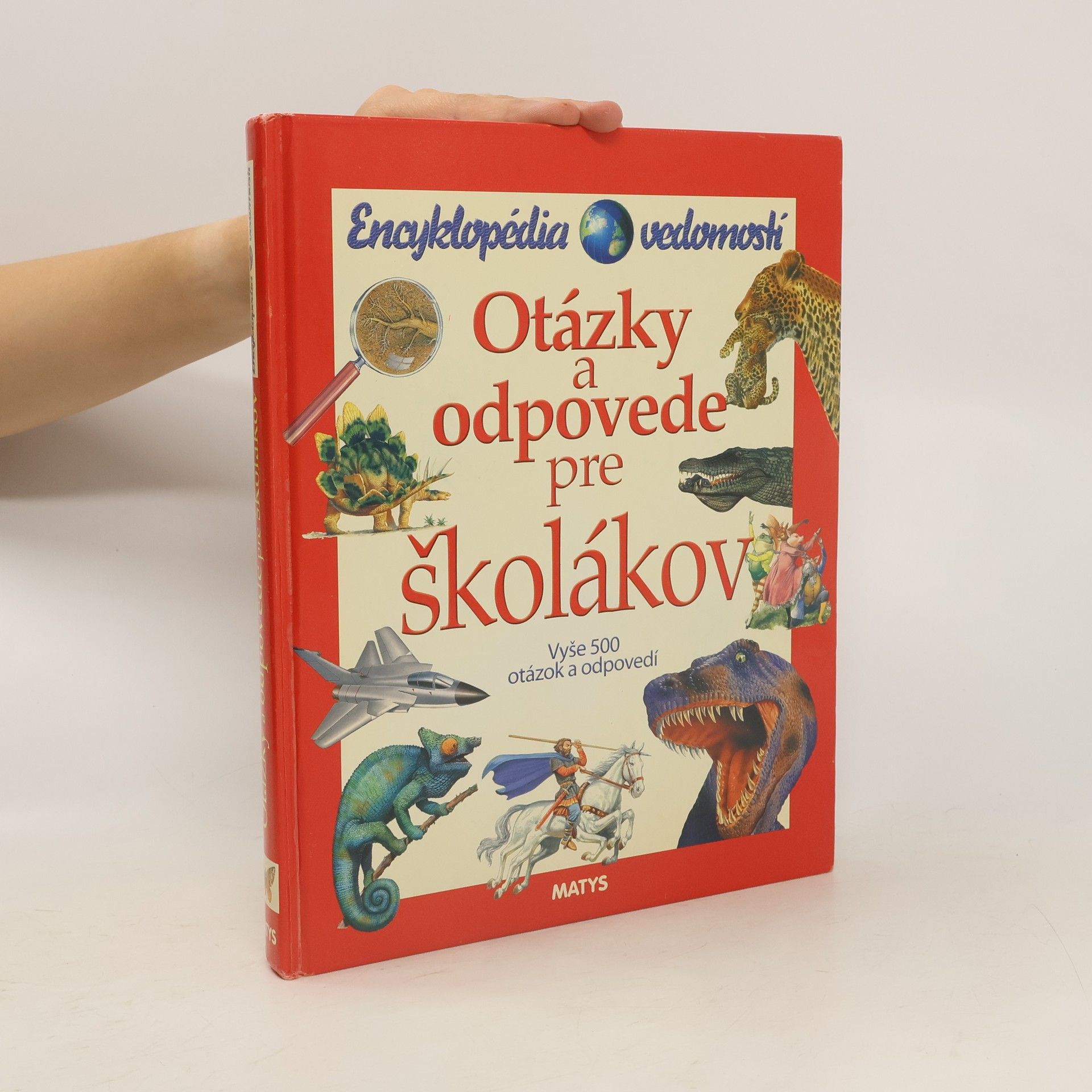 kolektiv Encyklopédia vedomostí: Otázky a odpovede pre školákov