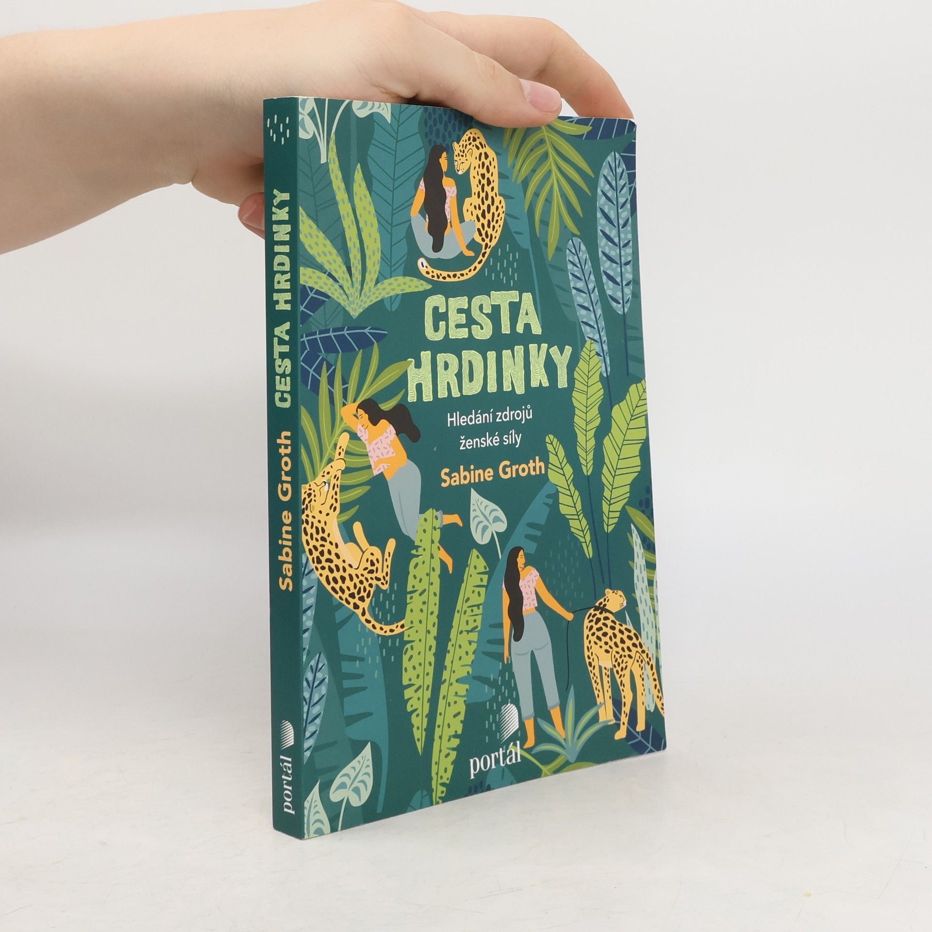 Sabine Groth Cesta hrdinky : hledání zdrojů ženské síly