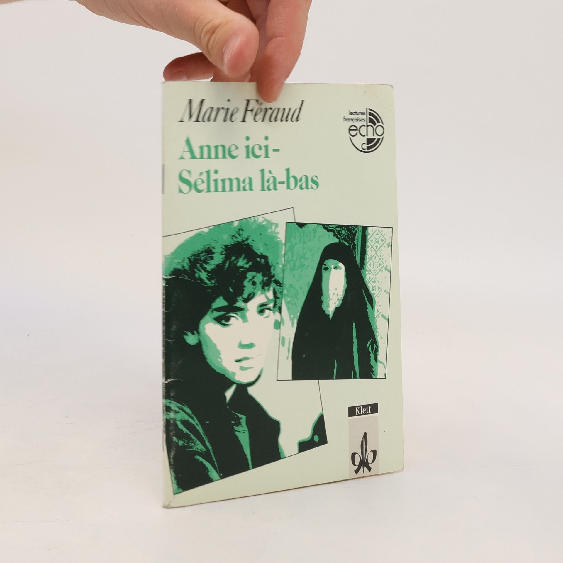 Marie Féraud Anne ici - Selima la-bas. Lectures Francaises