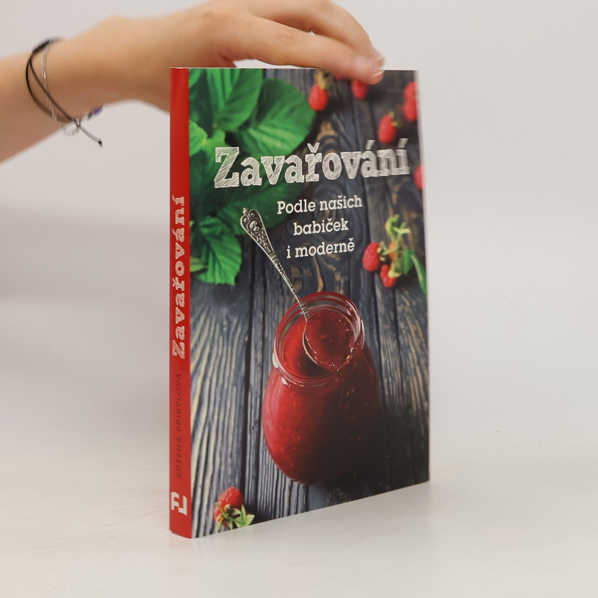Růžena Přibylová Zavařování : podle našich babiček i moderně