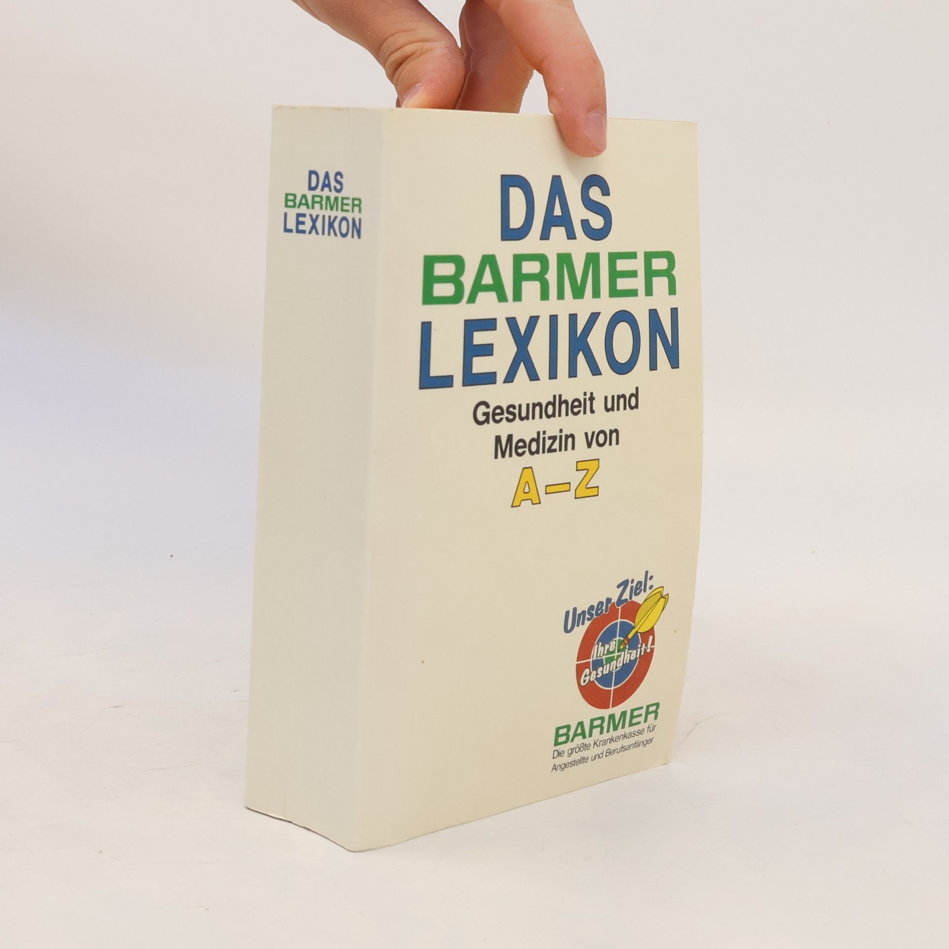 Autorenkollektiv Das Barmer Lexikon. Gesundheit und Medizin von A-Z
