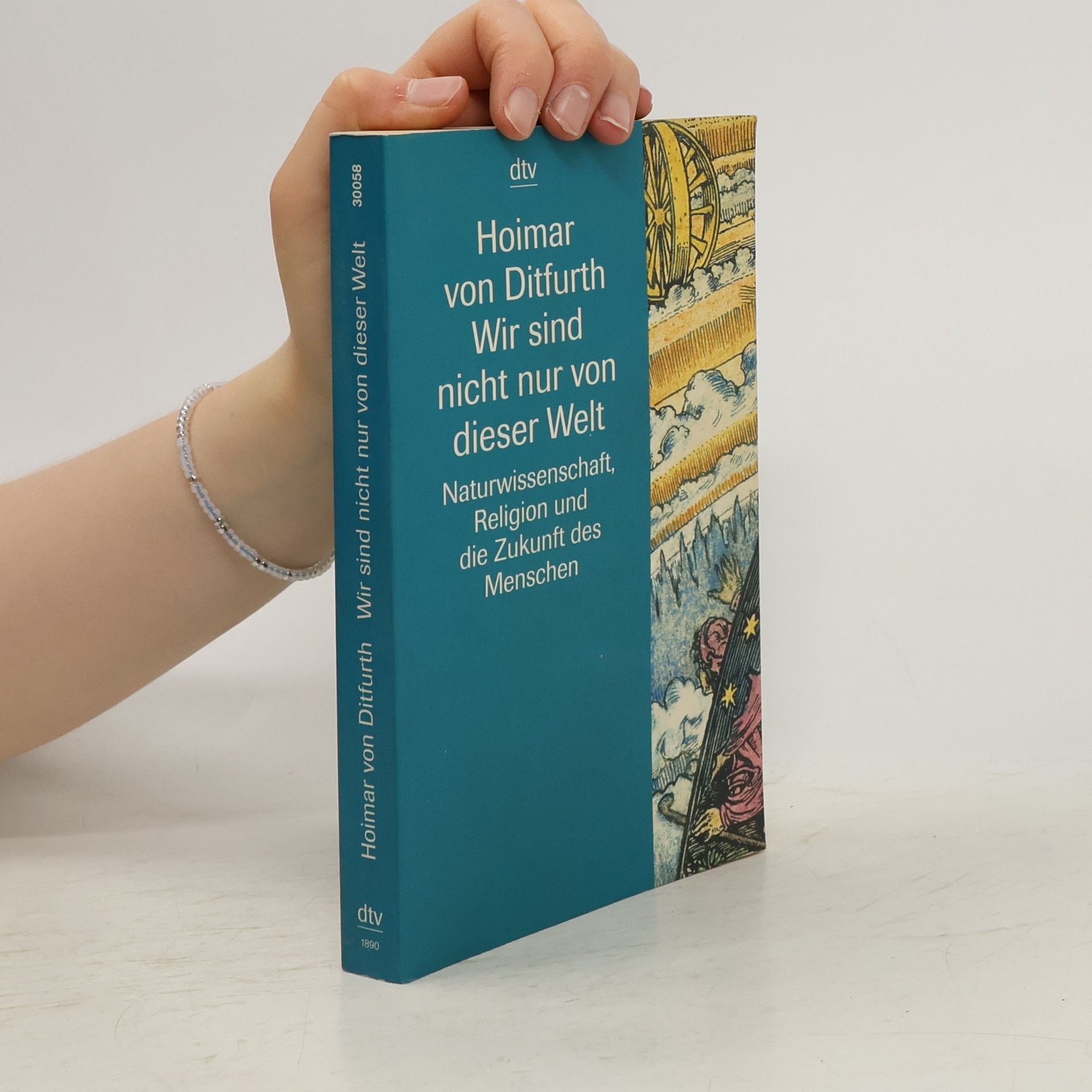 Hoimar von Ditfurth Wir sind nicht nur von dieser Welt