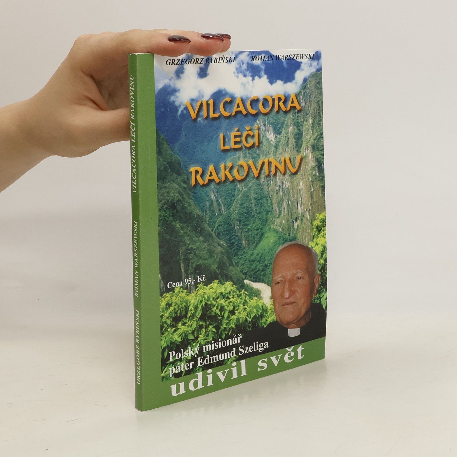Grzegorz Rybiński Vilcacora léčí rakovinu