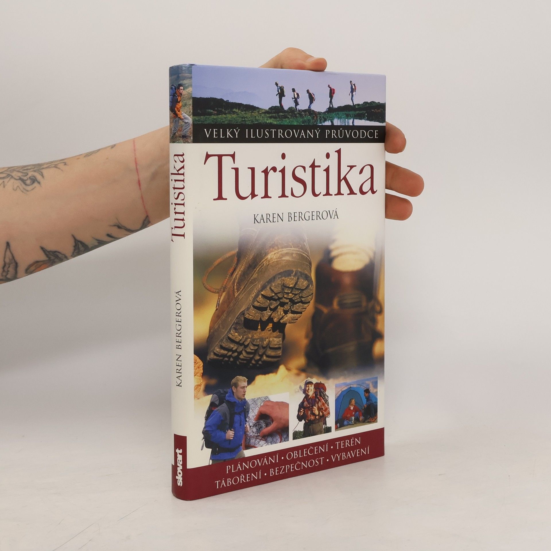 Karen Berger Turistika : [plánování, oblečení, terén, táboření, bezpečnost, vybavení]