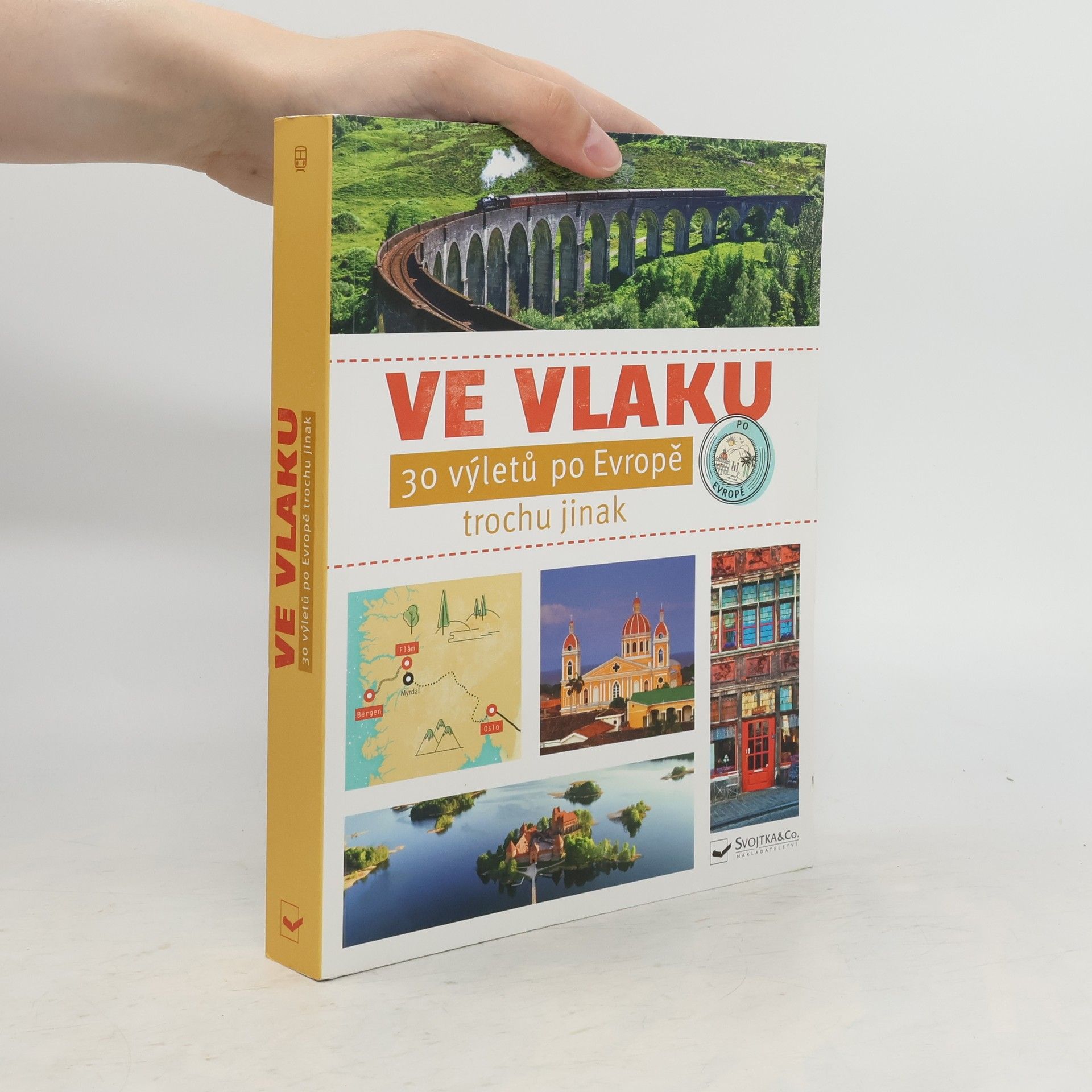 Sára Dvořáková Ve vlaku : 30 výletů po Evropě trochu jinak