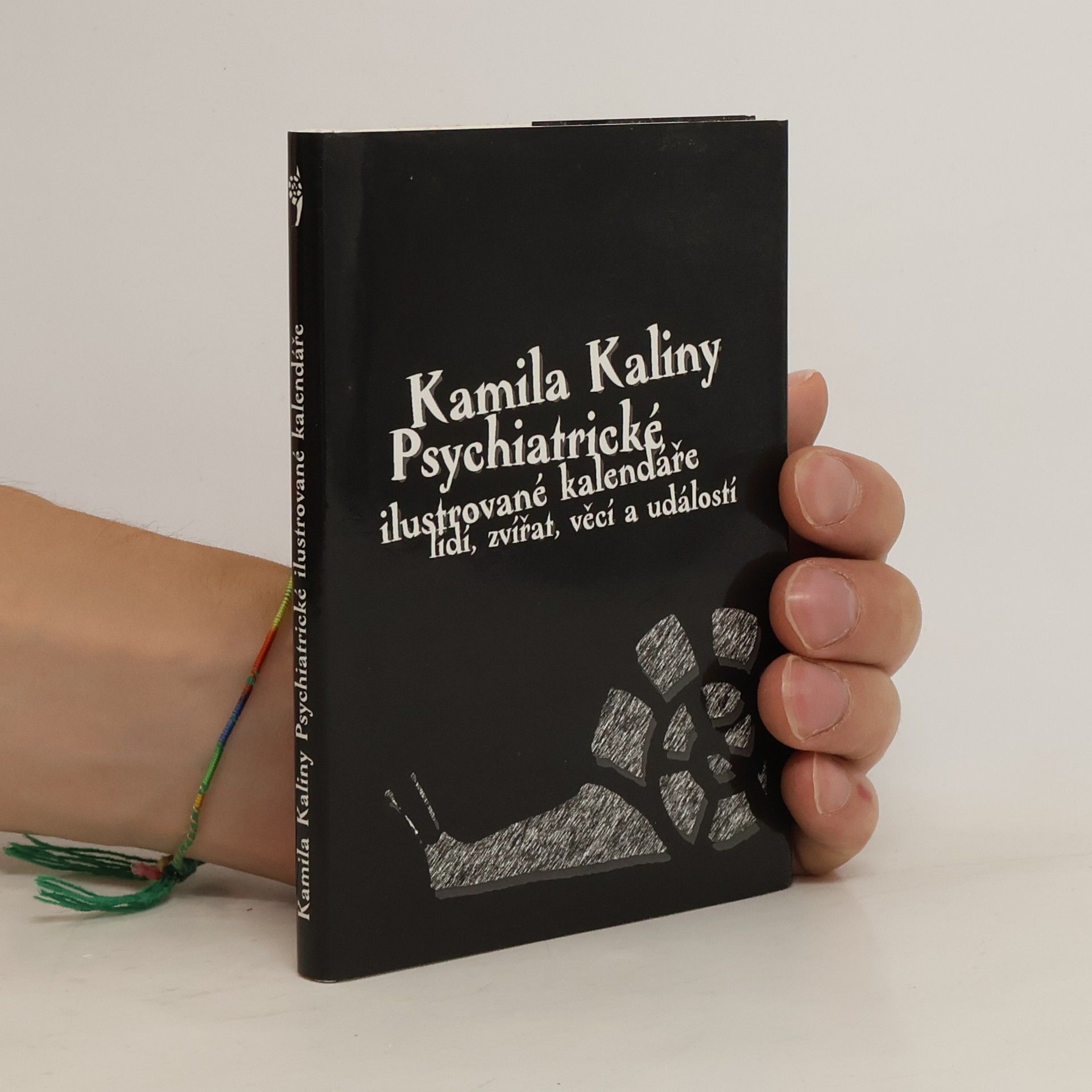 Kamil Kalina Psychiatrické ilustrované kalendáře lidí, zvířat, věcí a událostí