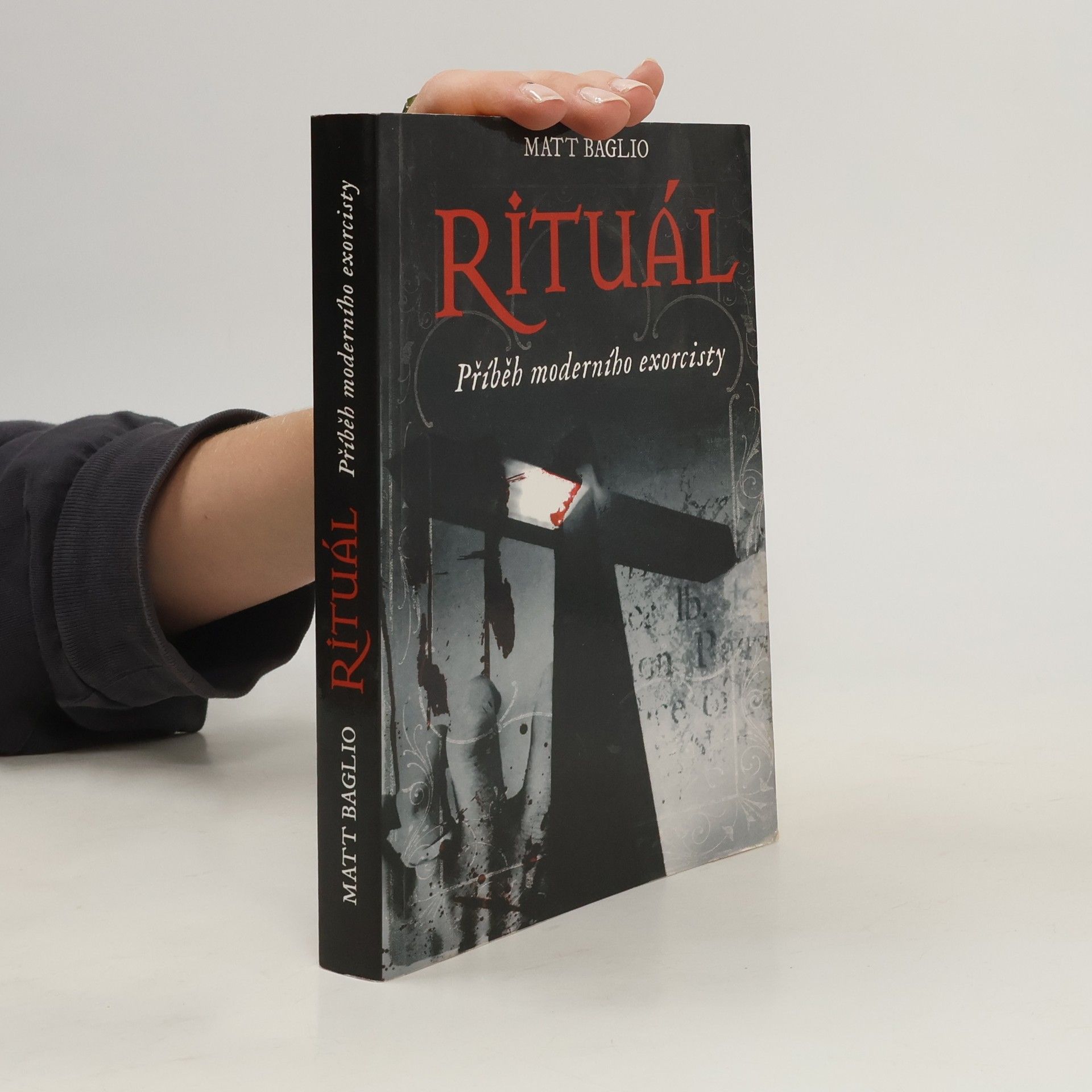 Matt Baglio Rituál. Příběh moderního exorcisty