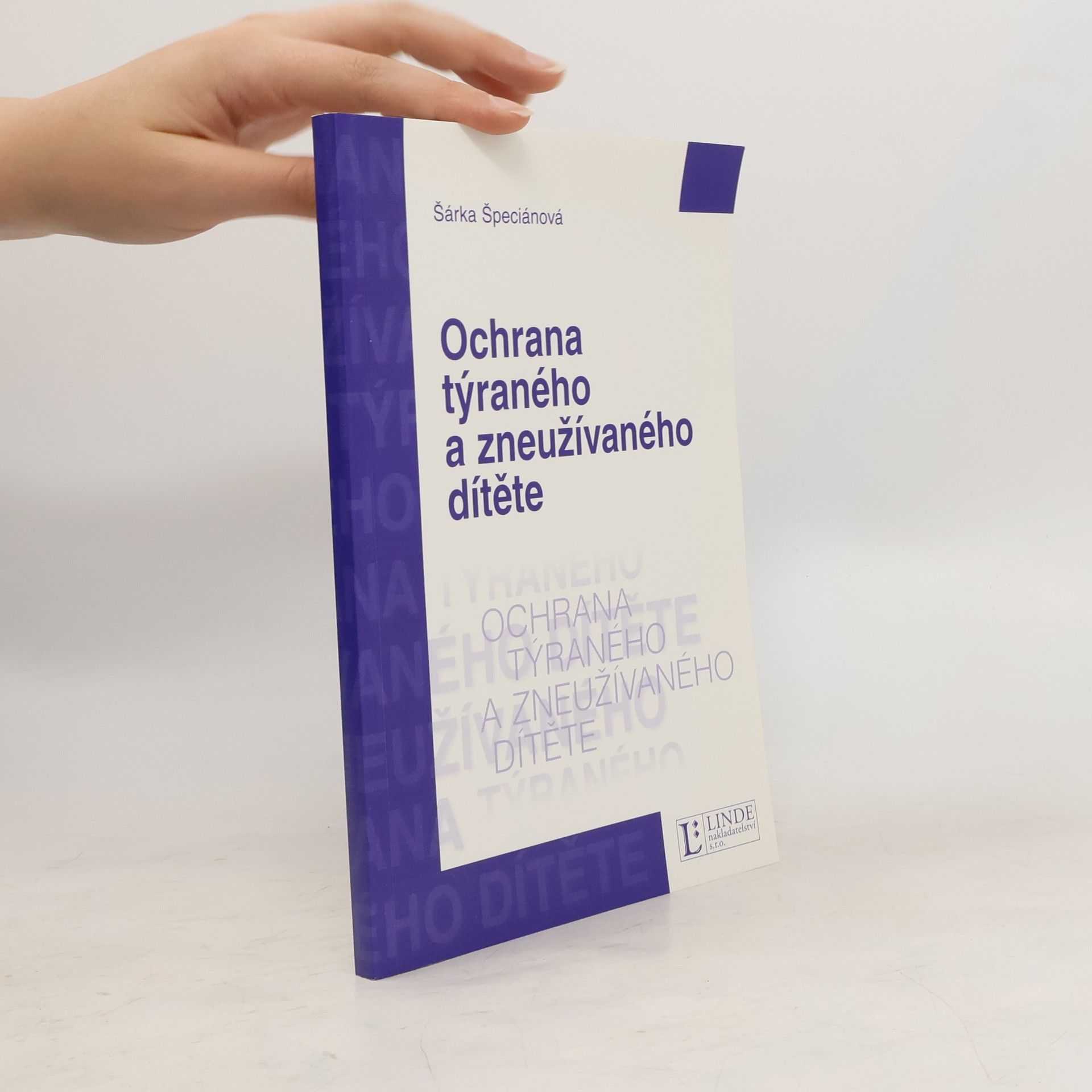 Šárka Špeciánová Ochrana týraného a zneužívaného dítěte