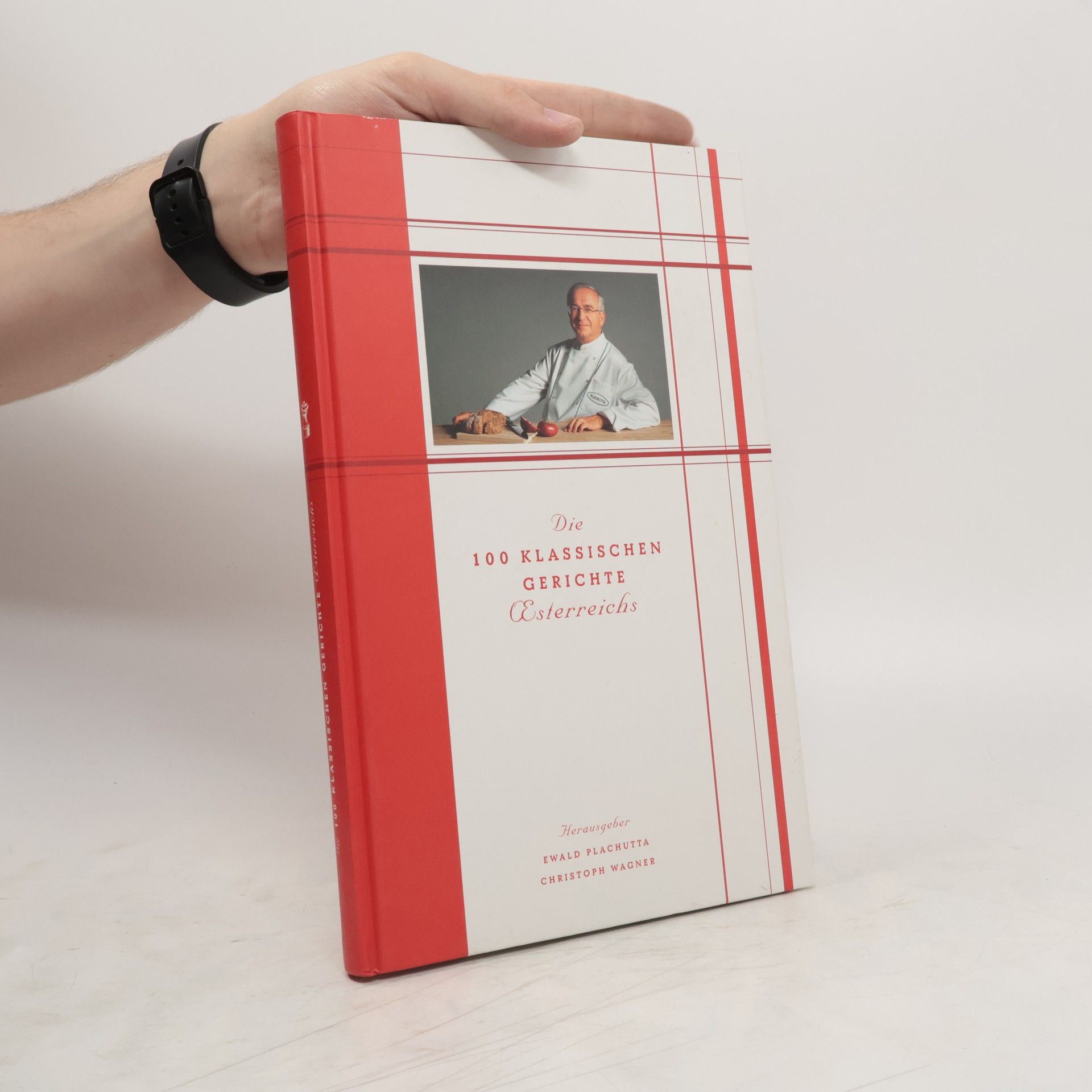 Ewald Plachutta Die 100 klassischen Gerichte Österreichs