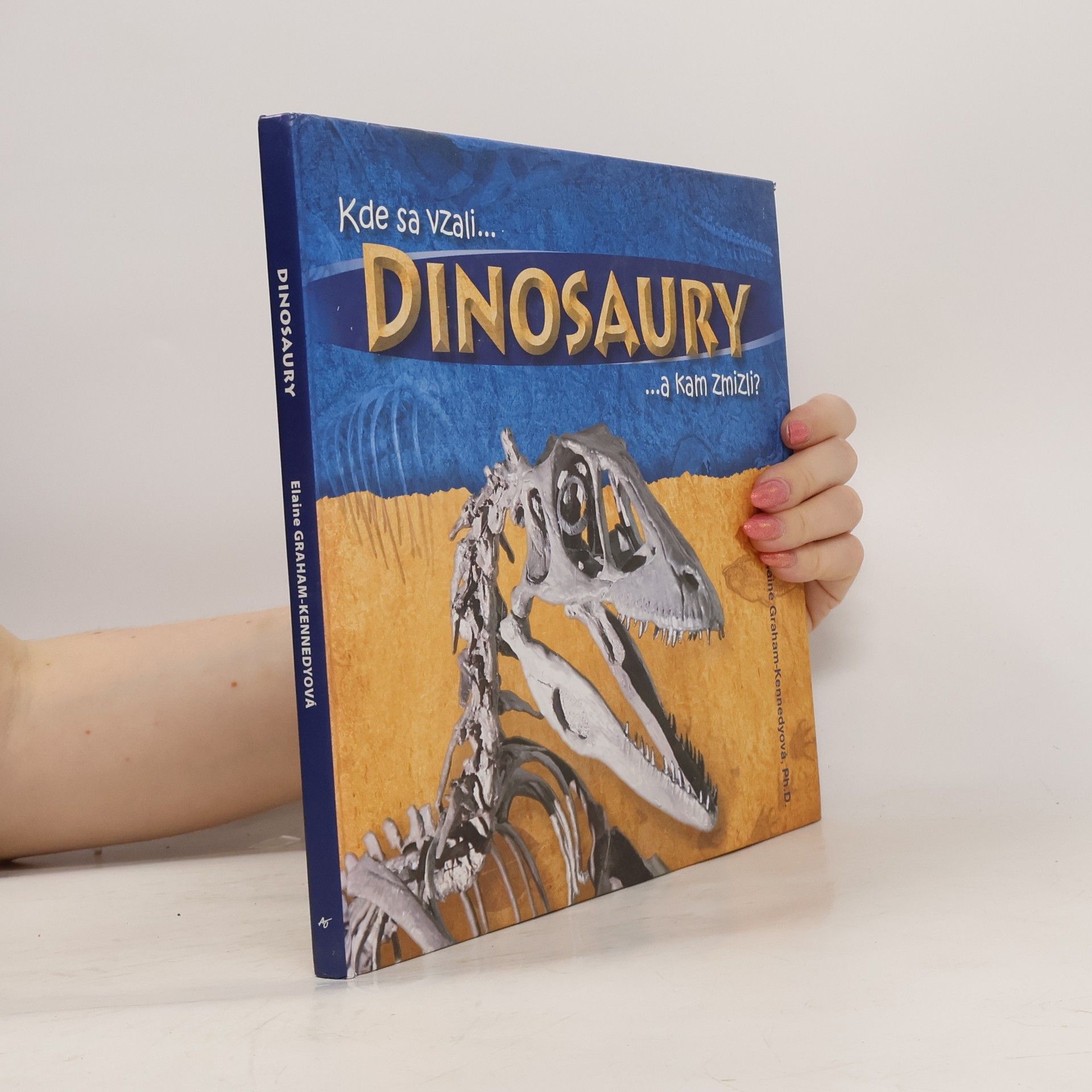 Elaine Graham Kennedyová Kde sa vzali... Dinosaury ...a kam zmizli?