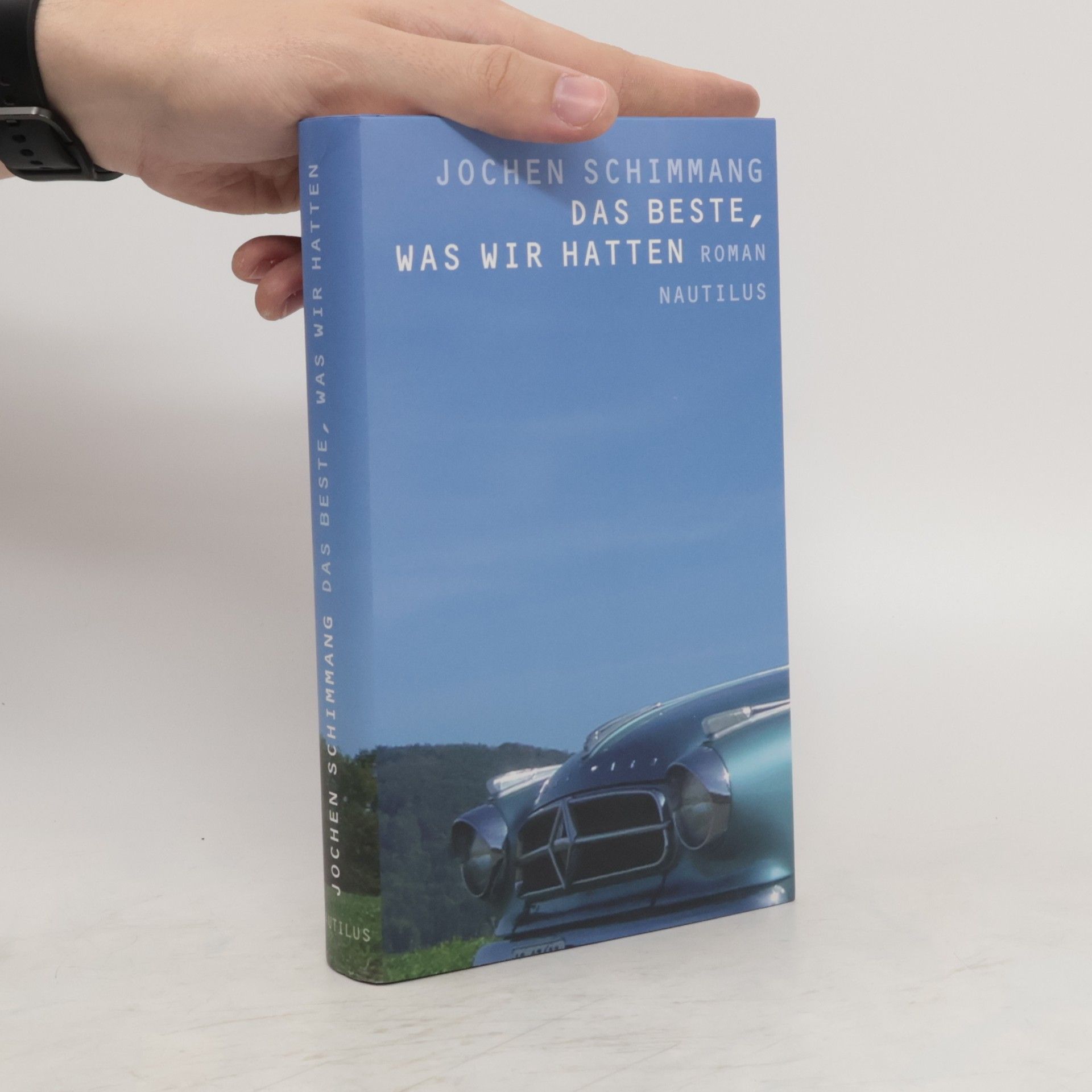 Jochen Schimmang Das Beste, was wir hatten