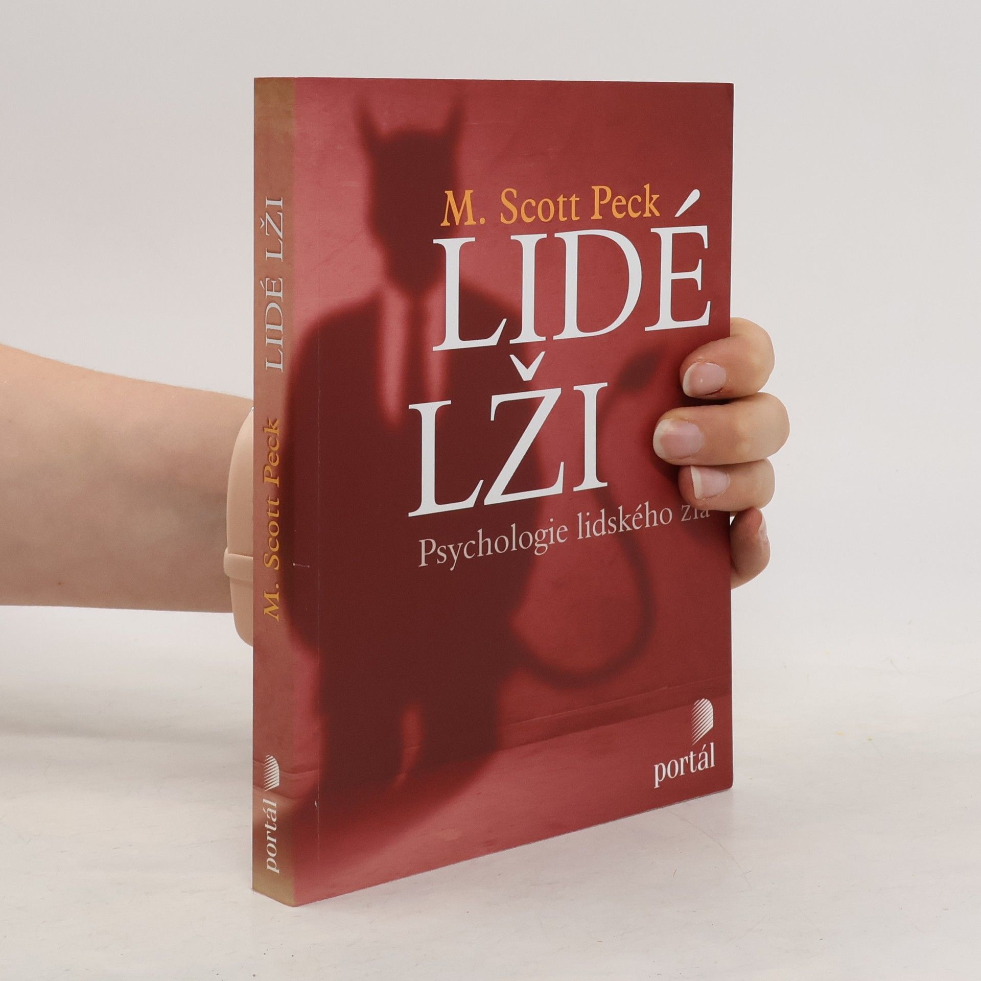 M. Scott Morgan Scott Peck Lidé lži: Psychologie lidského zla
