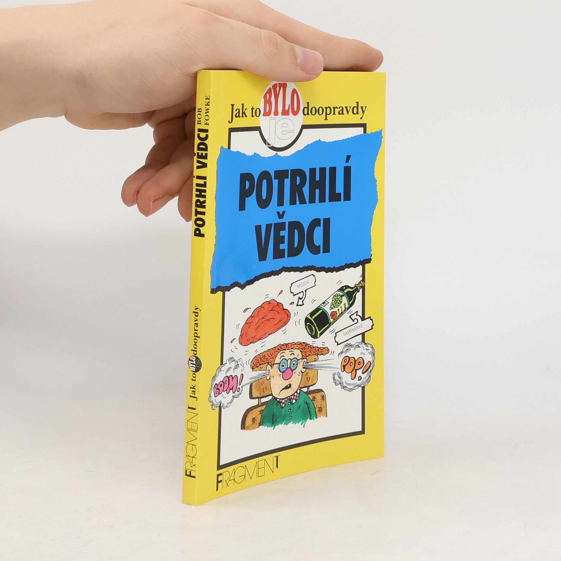 Bob Fowke Potrhlí vědci