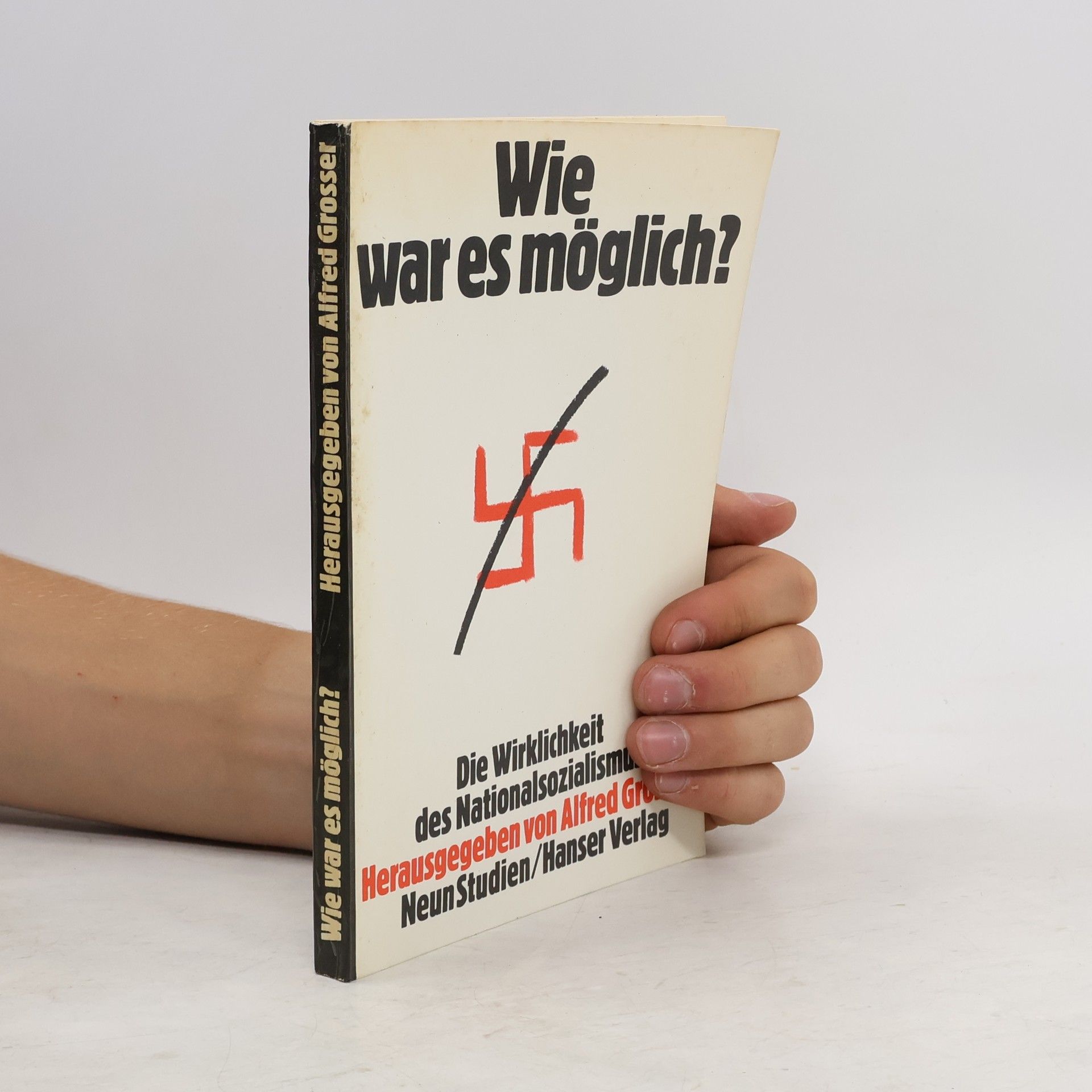 Alfred Grosser Wie war es möglich?