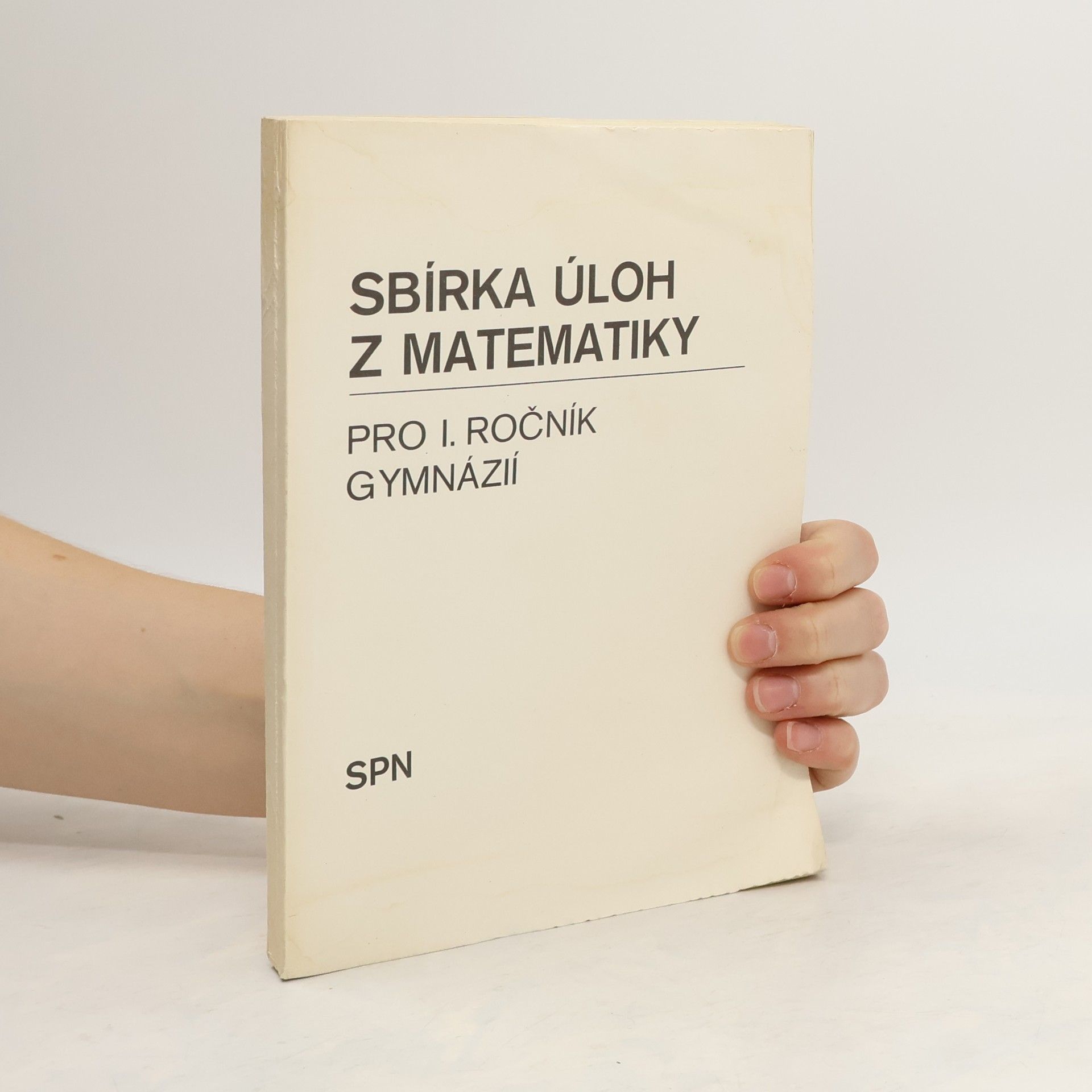 Jozef Smida Sbírka úloh z matematiky pro 1. ročník gymnázií