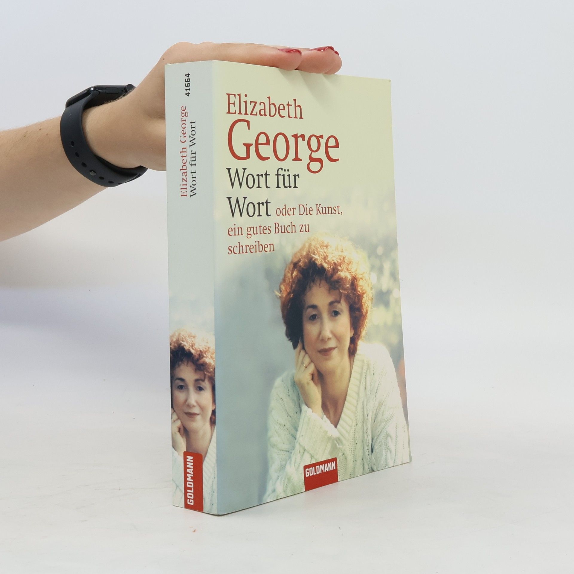 Elizabeth George Wort für Wort oder die Kunst, ein gutes Buch zu schreiben