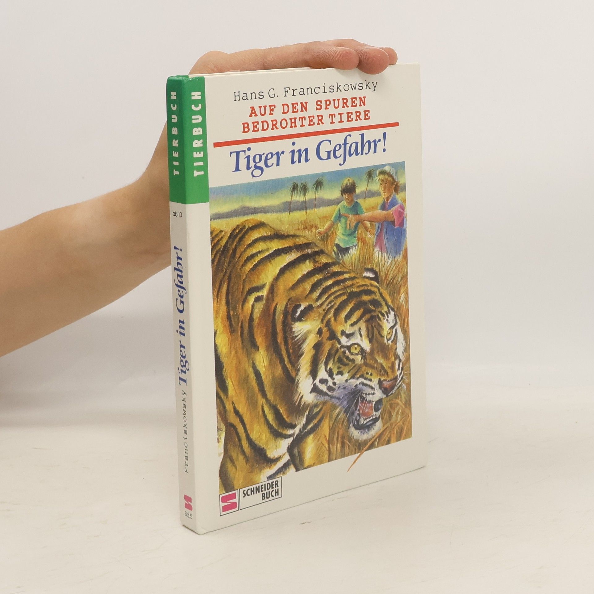 Hans G. Franciskowsky Auf den Spuren bedrohter Tiere. Tiger in Gefahr