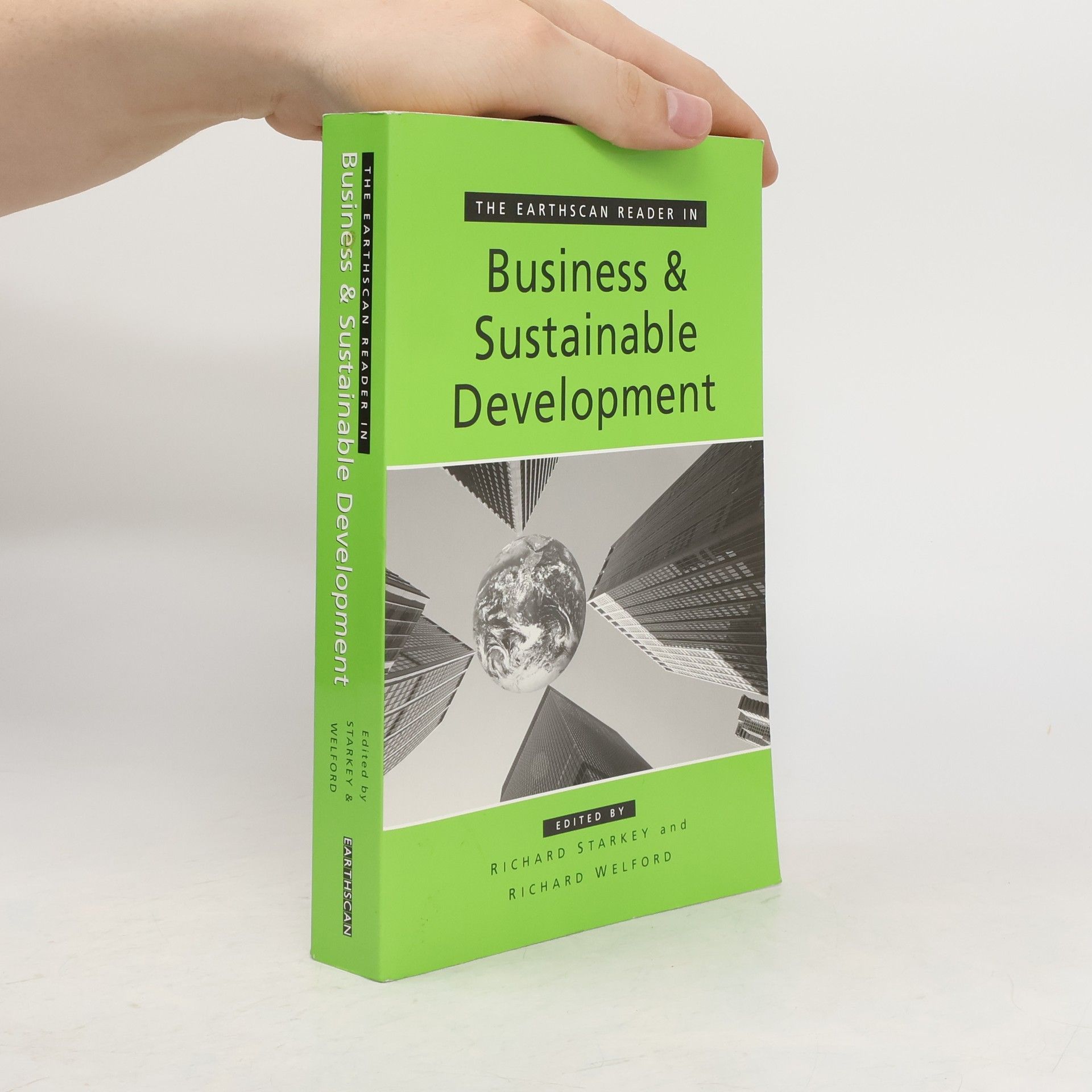 Richard Welford The Earthscan Reader in Business and Sustainable Development