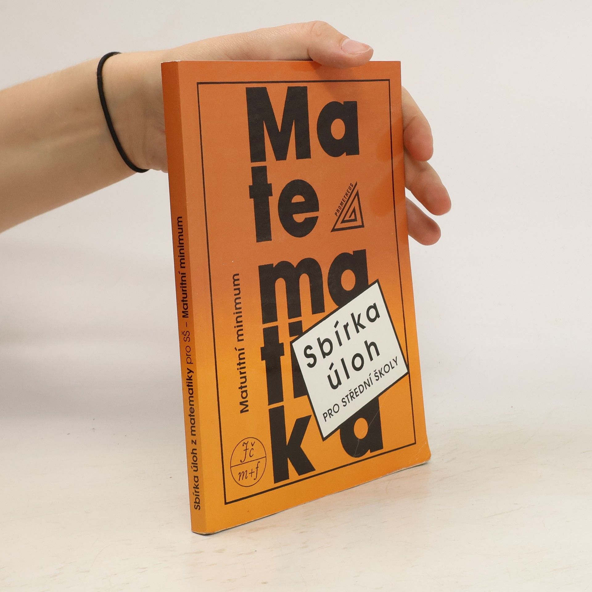Collective Sbírka úloh z matematiky pro střední školy. Maturitní minimum