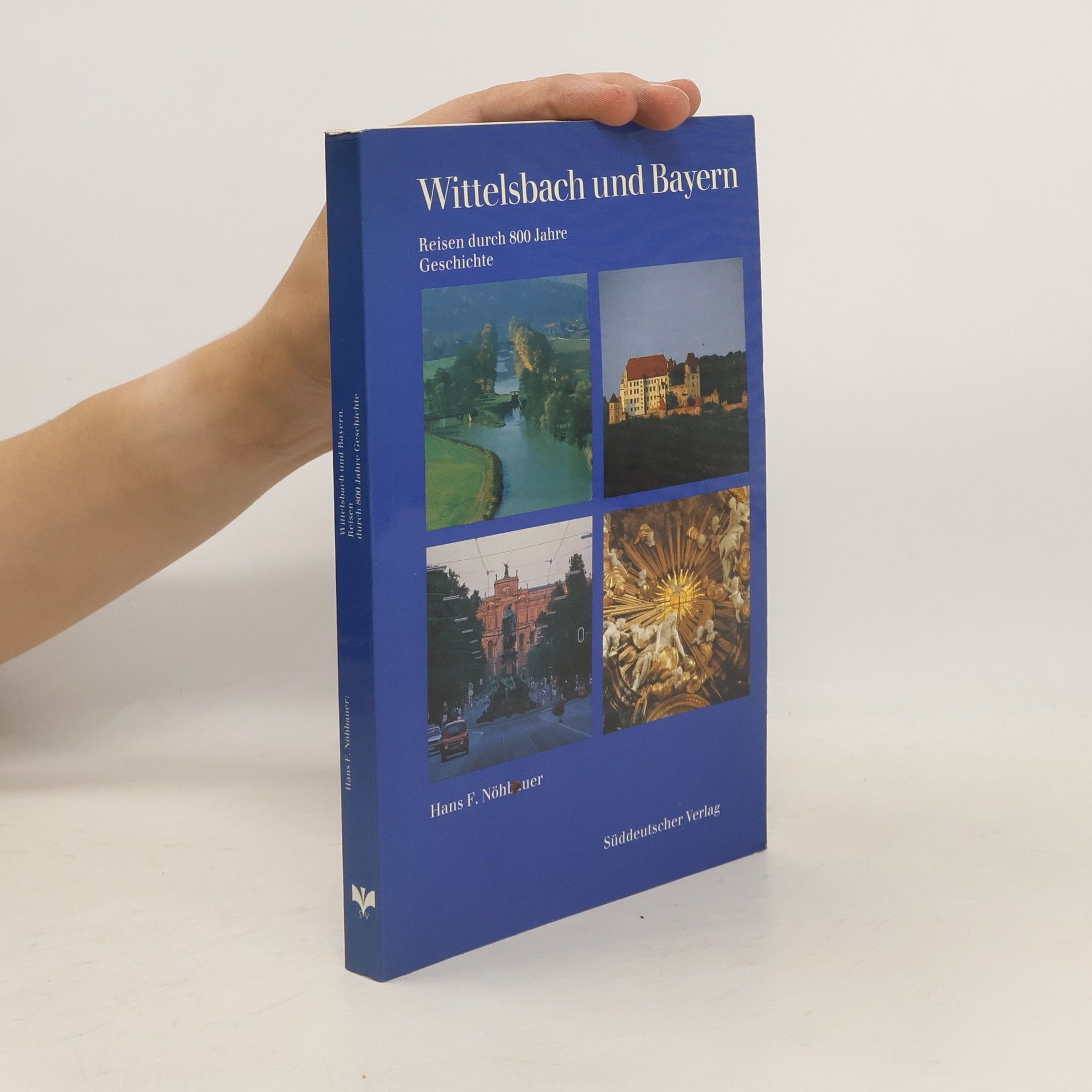 Hans F. Nöhbauer Wittelsbach und Bayern