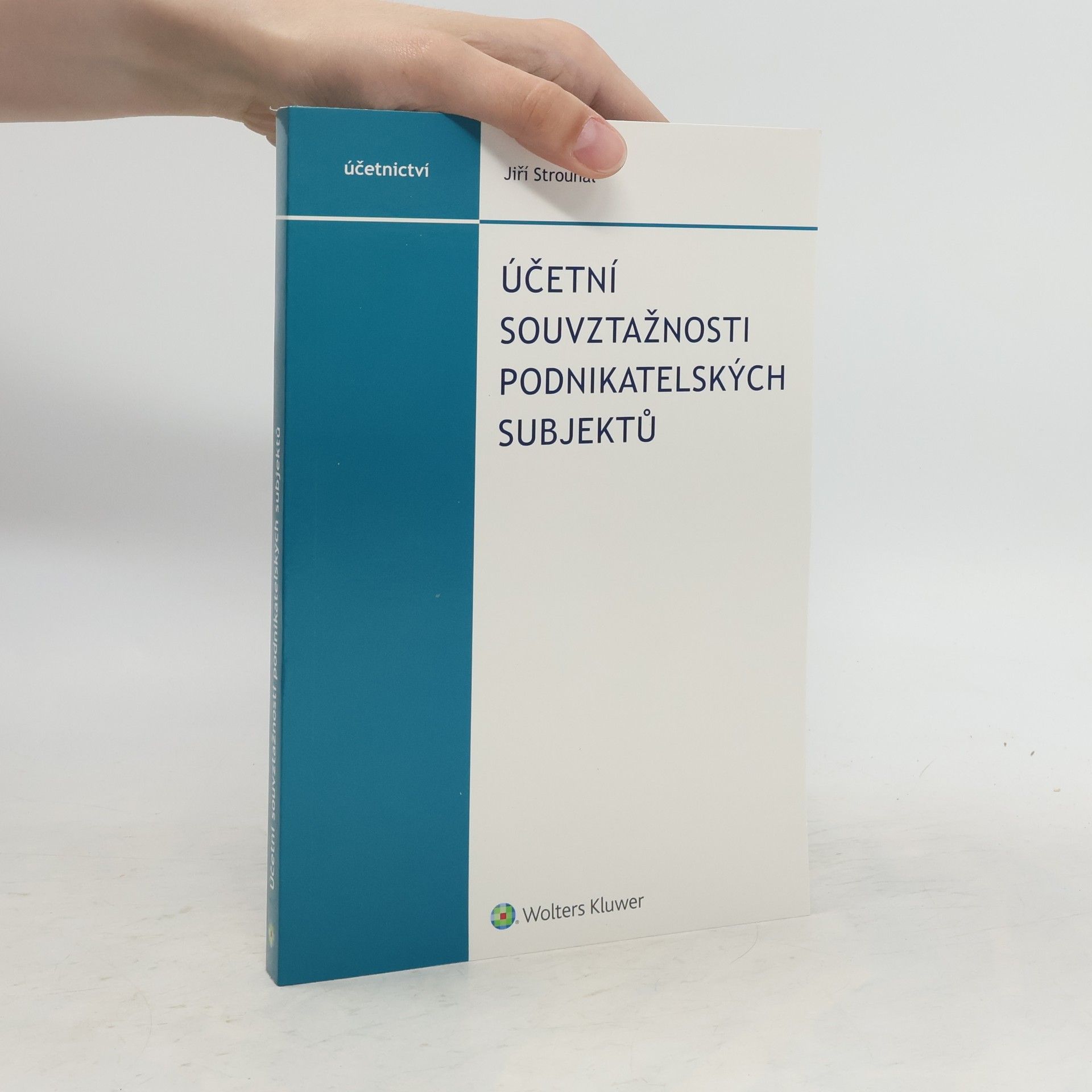 Jiří Strouhal Účetní souvztažnosti podnikatelských subjektů