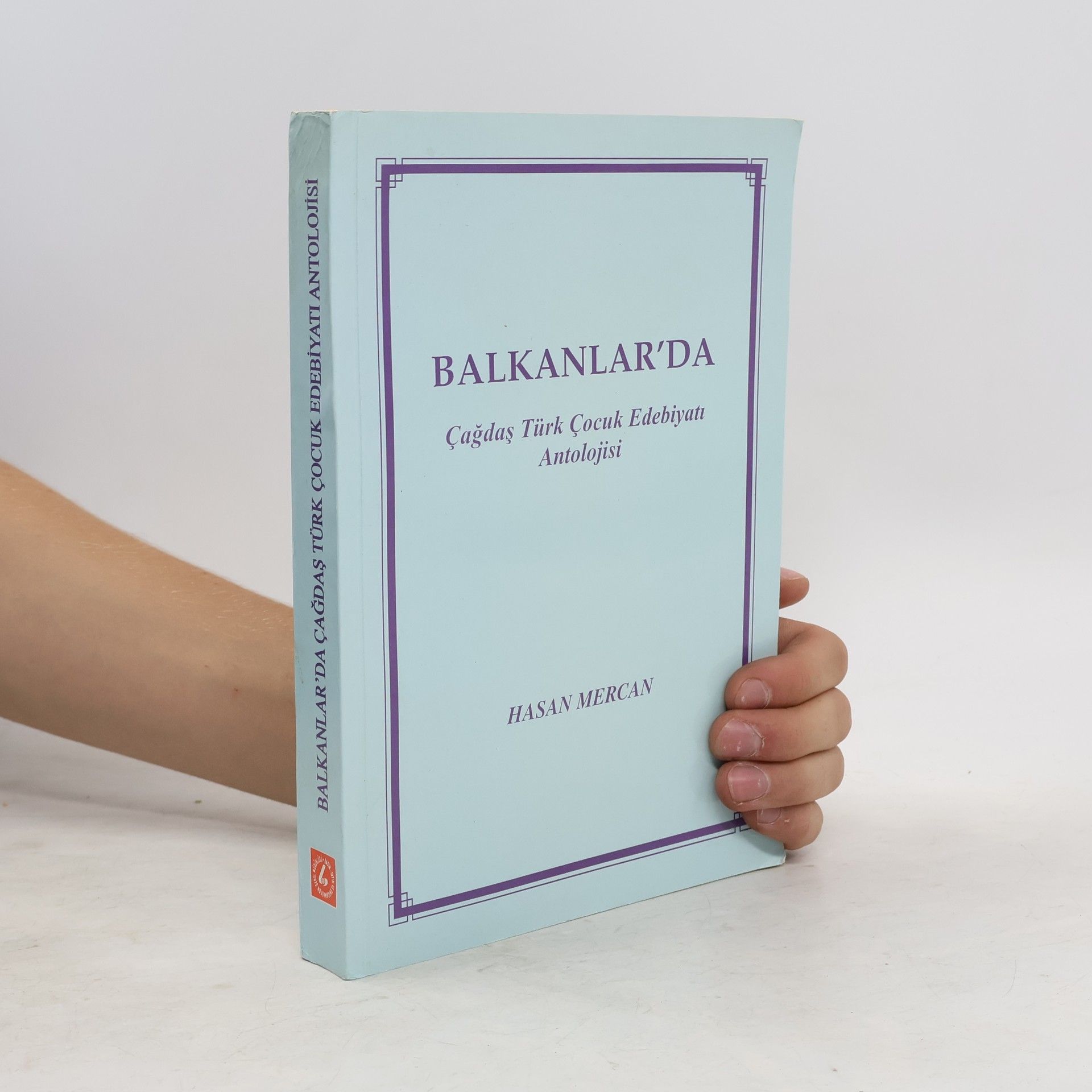Hasan Mercan Bakanlar'da çaǧdaş Türk çocuk edebiyatı antolojisi