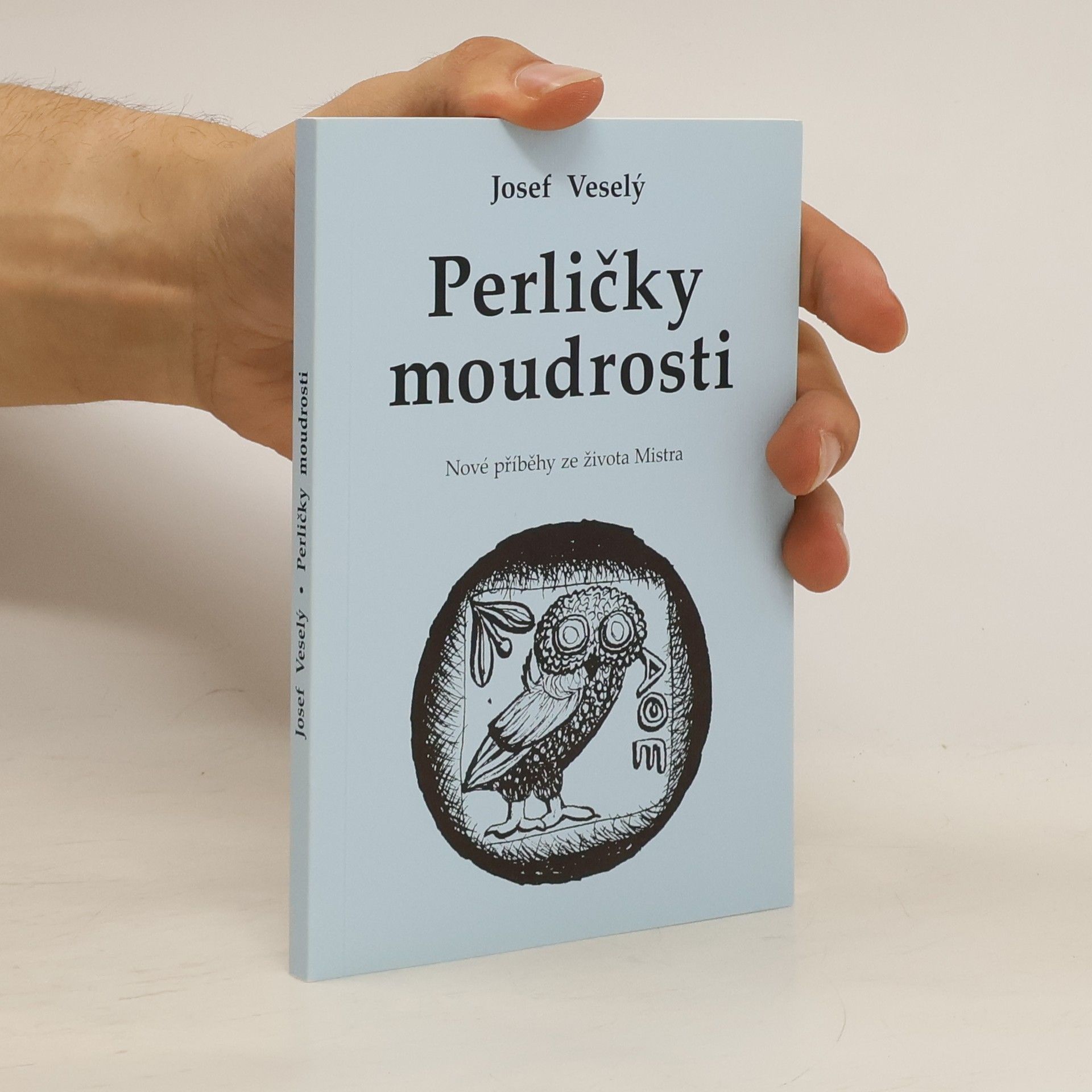Josef Veselý Perličky moudrosti: nové příběhy ze života Mistra