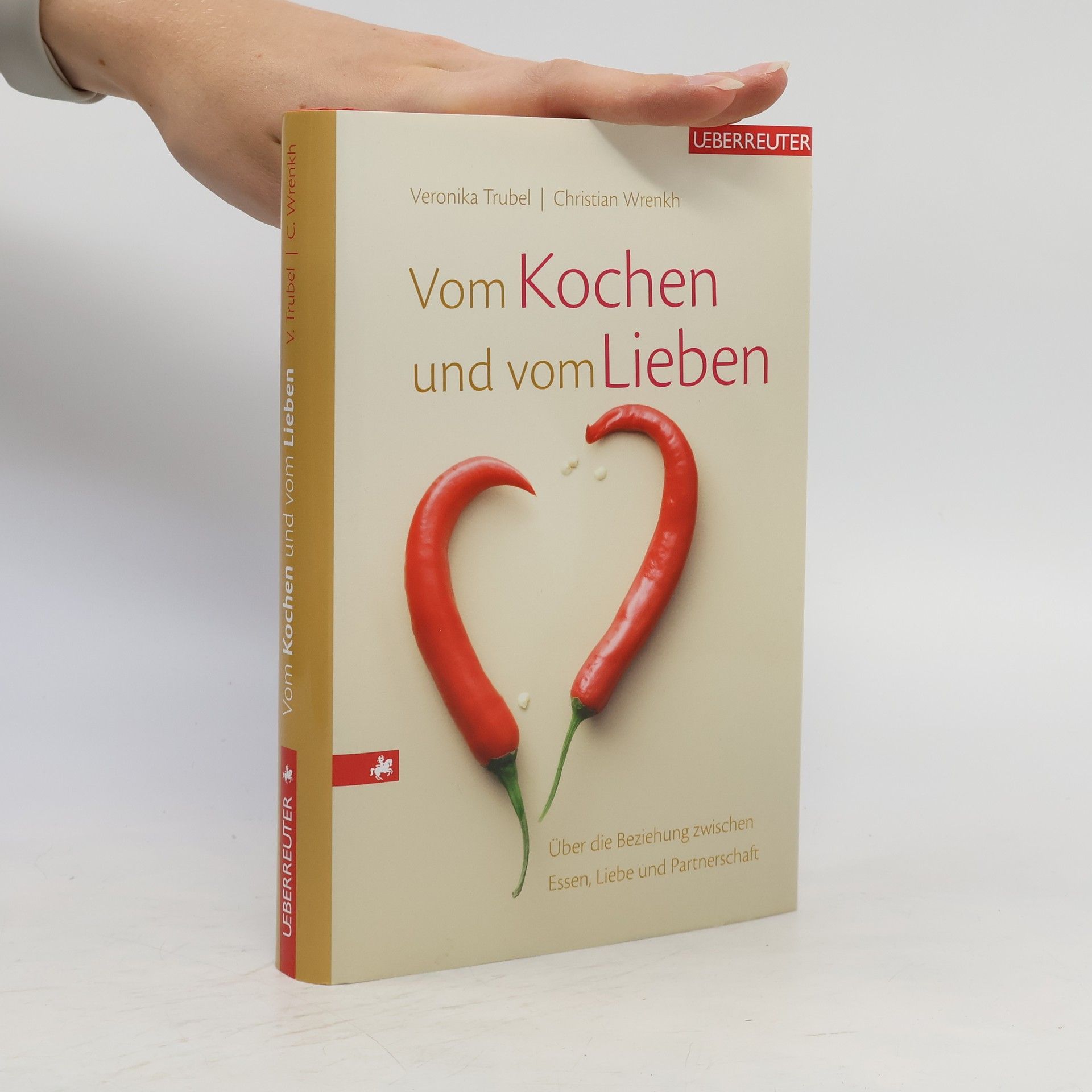 Veronika Trubel Vom Kochen und vom Lieben