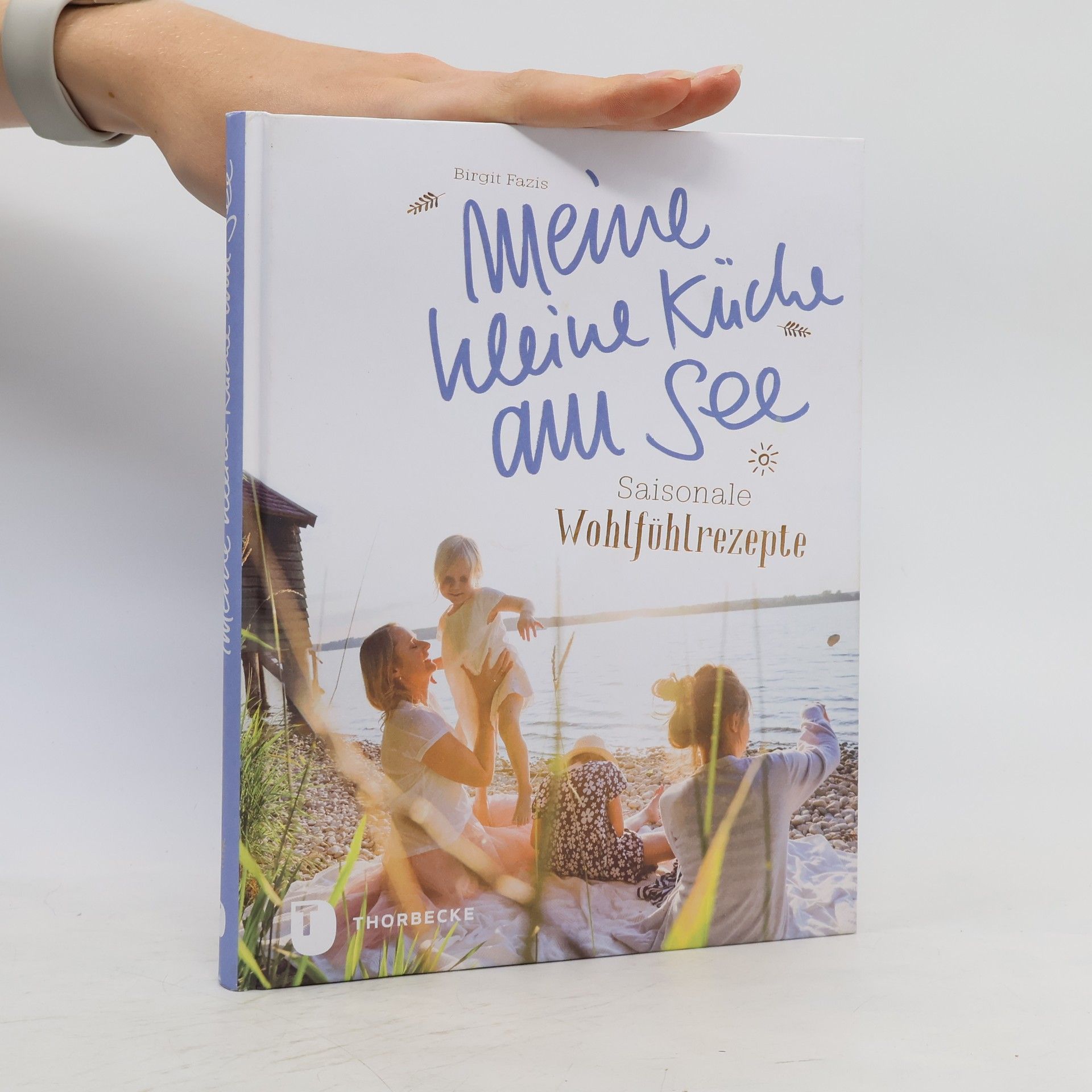 Birgit Fazis Meine kleine Küche am See