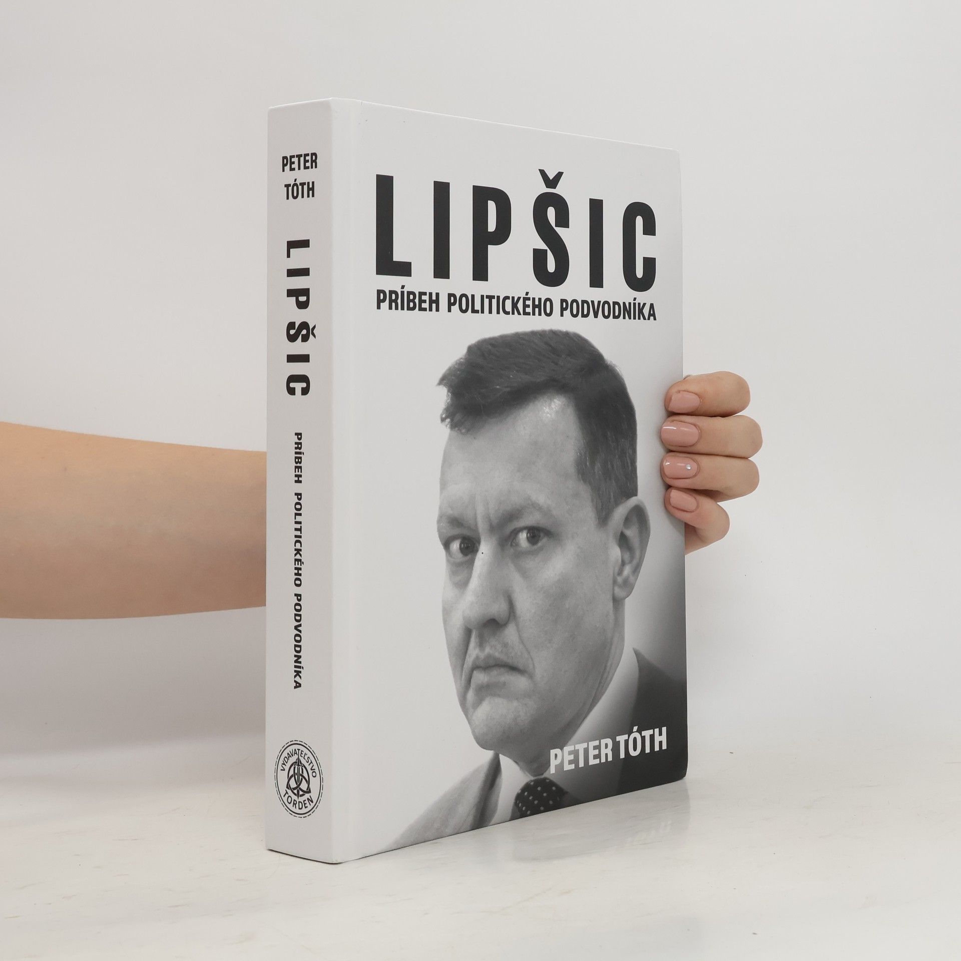 Peter Tóth Lipsič. Príbeh politického podvodníka