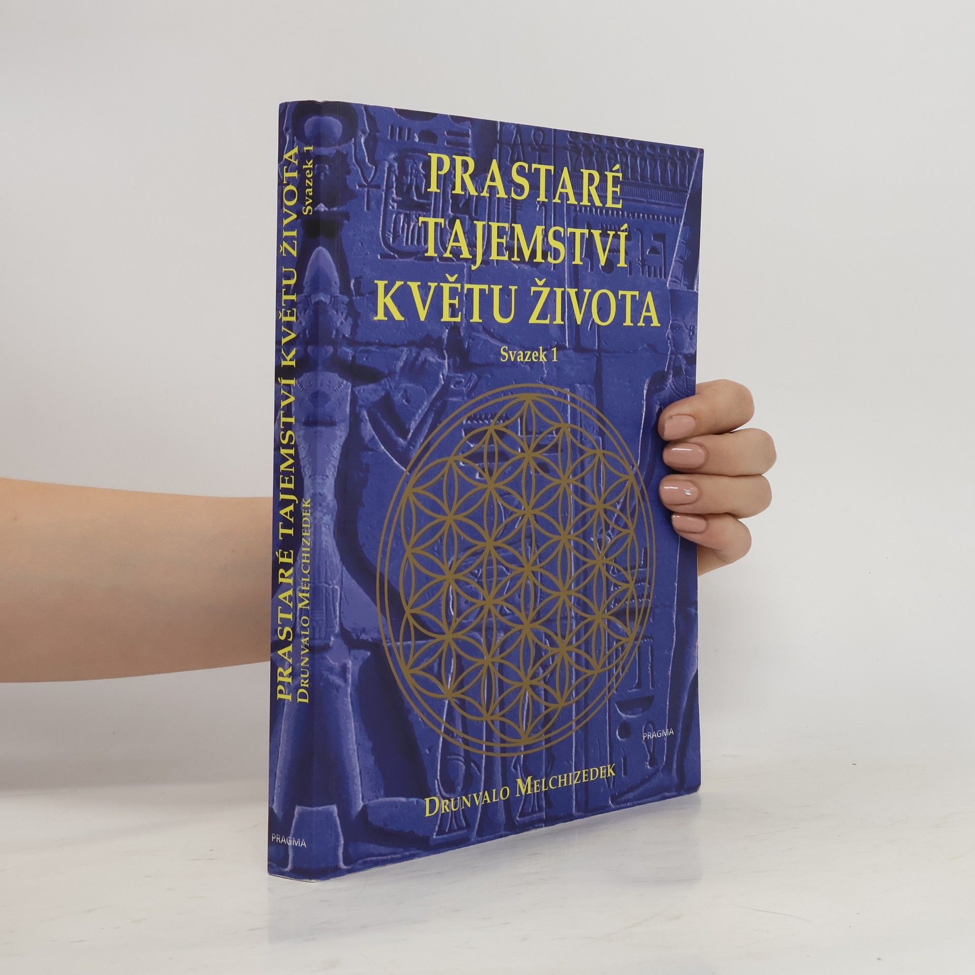 Drunvalo Melchizedek Prastaré tajemství květu života. Svazek 1
