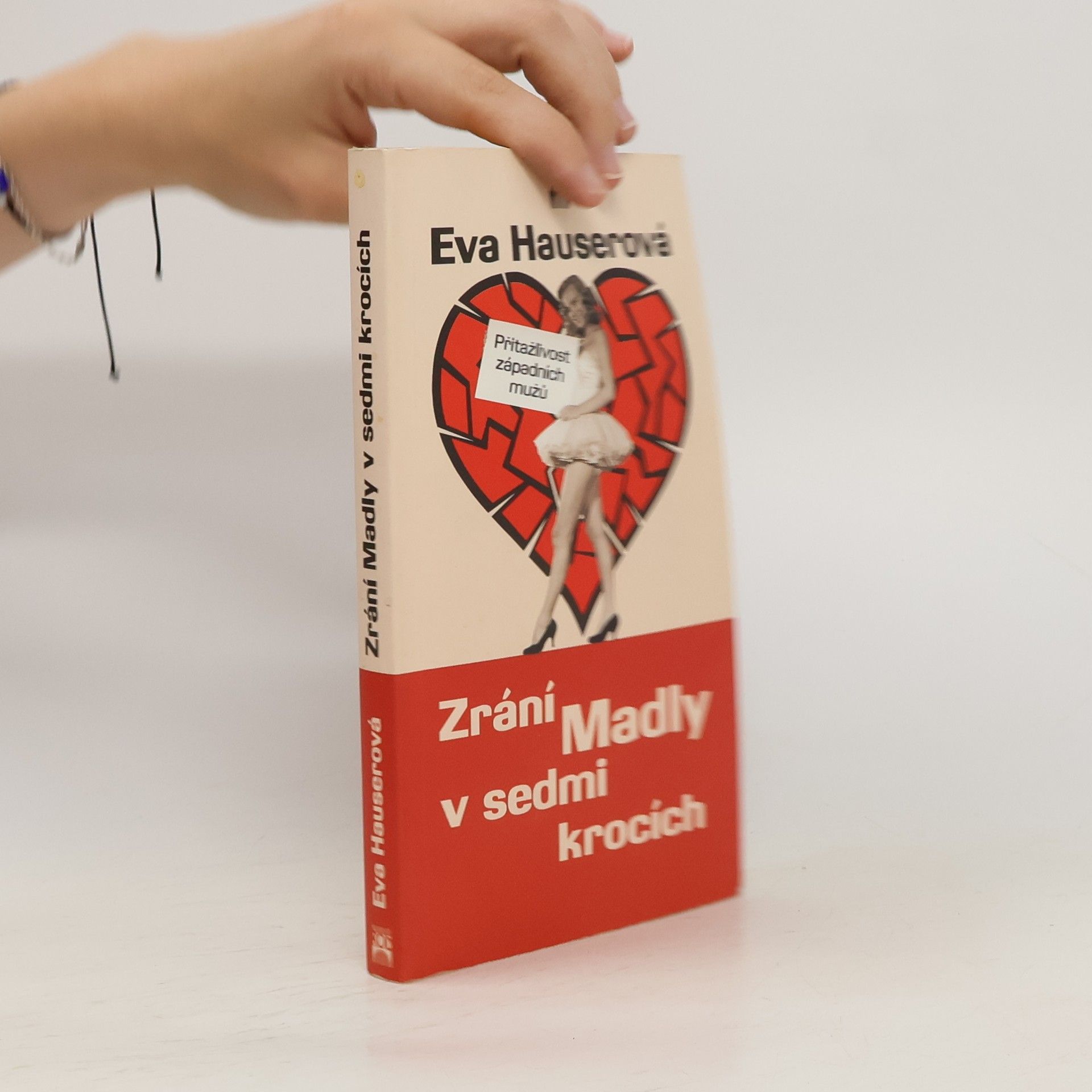 Eva Hauser Zrání Madly v sedmi krocích, aneb, Přitažlivost západních mužů Přitažlivost západních mužů