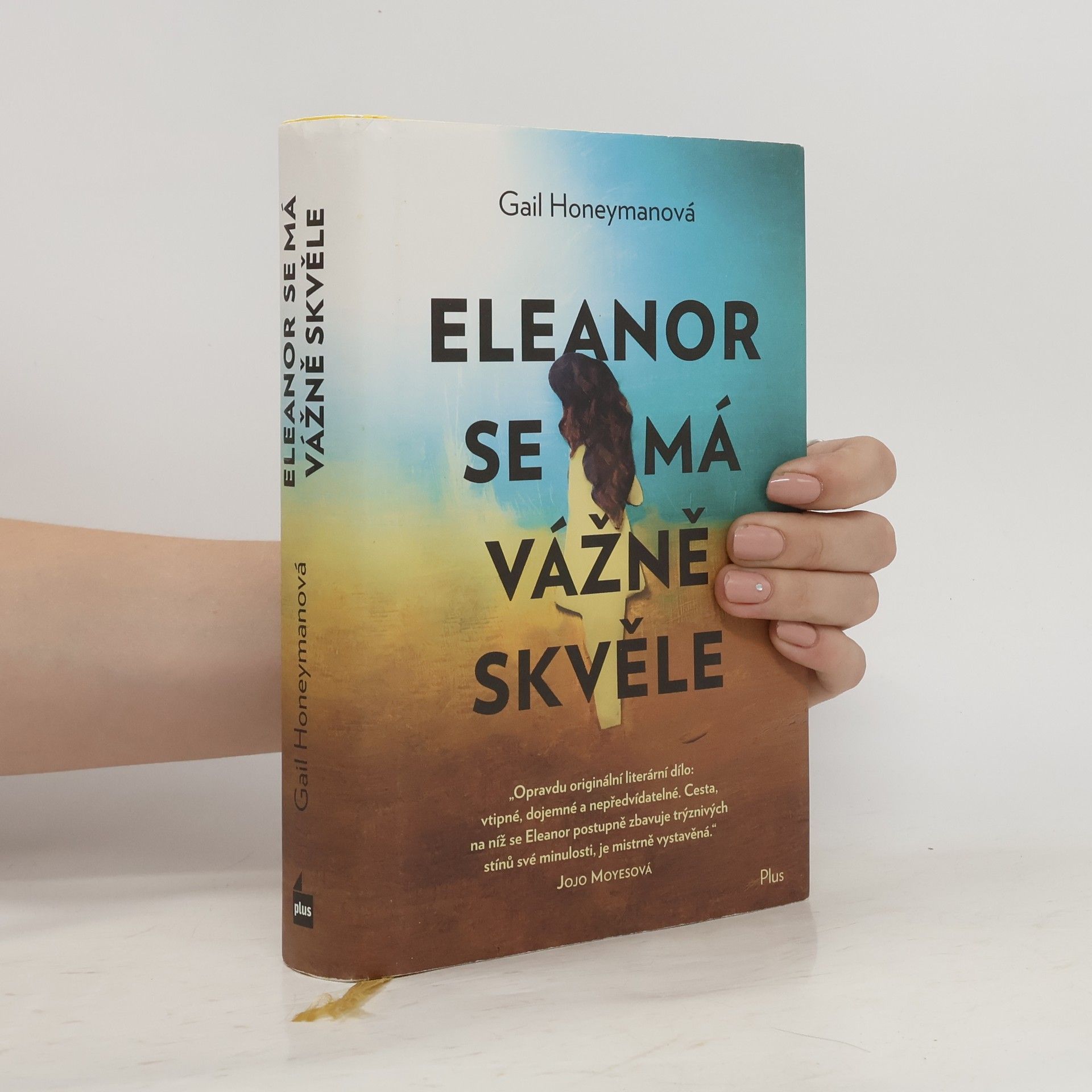 Gail Honeyman Eleanor se má vážně skvěle