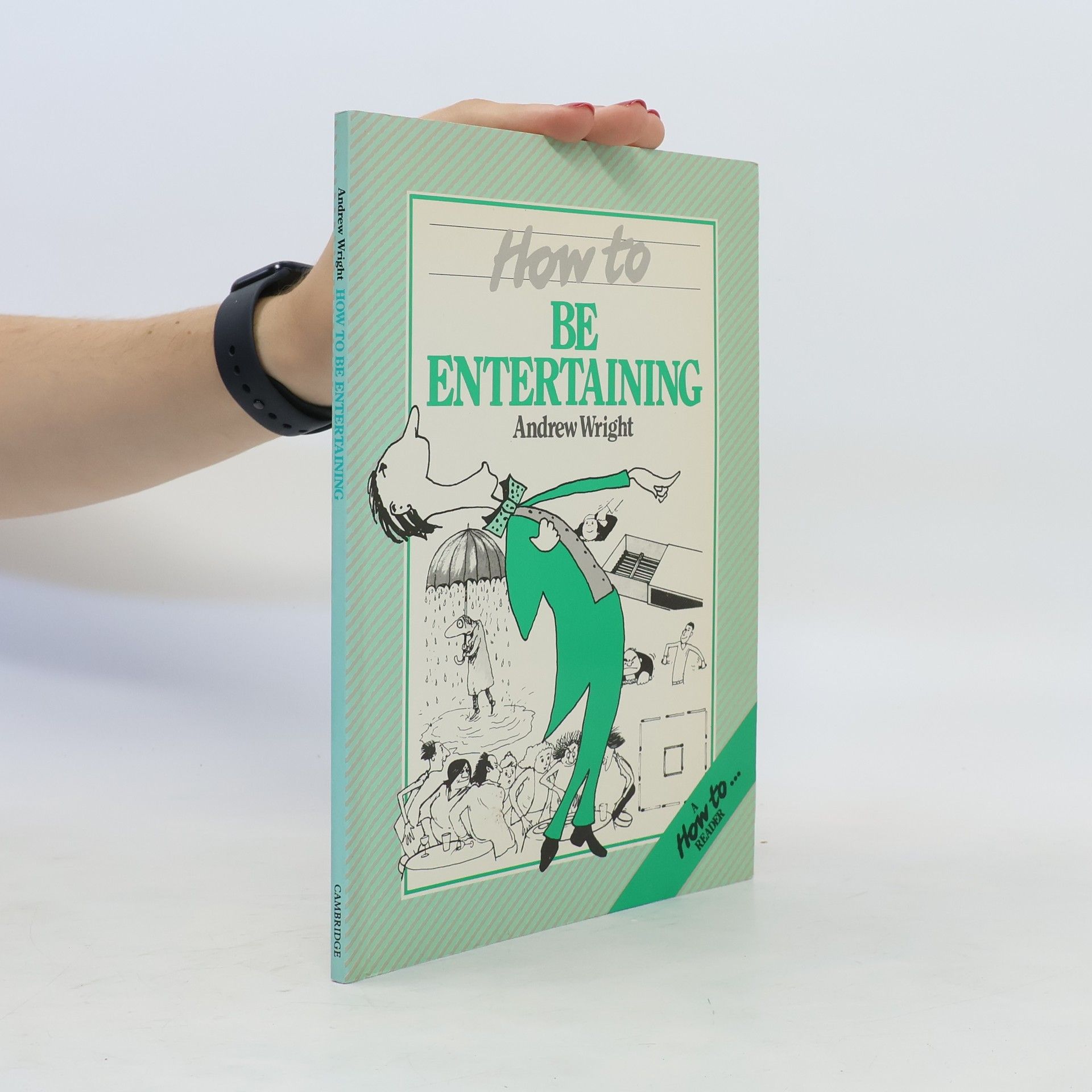 Andrew Wright How to be entertaining