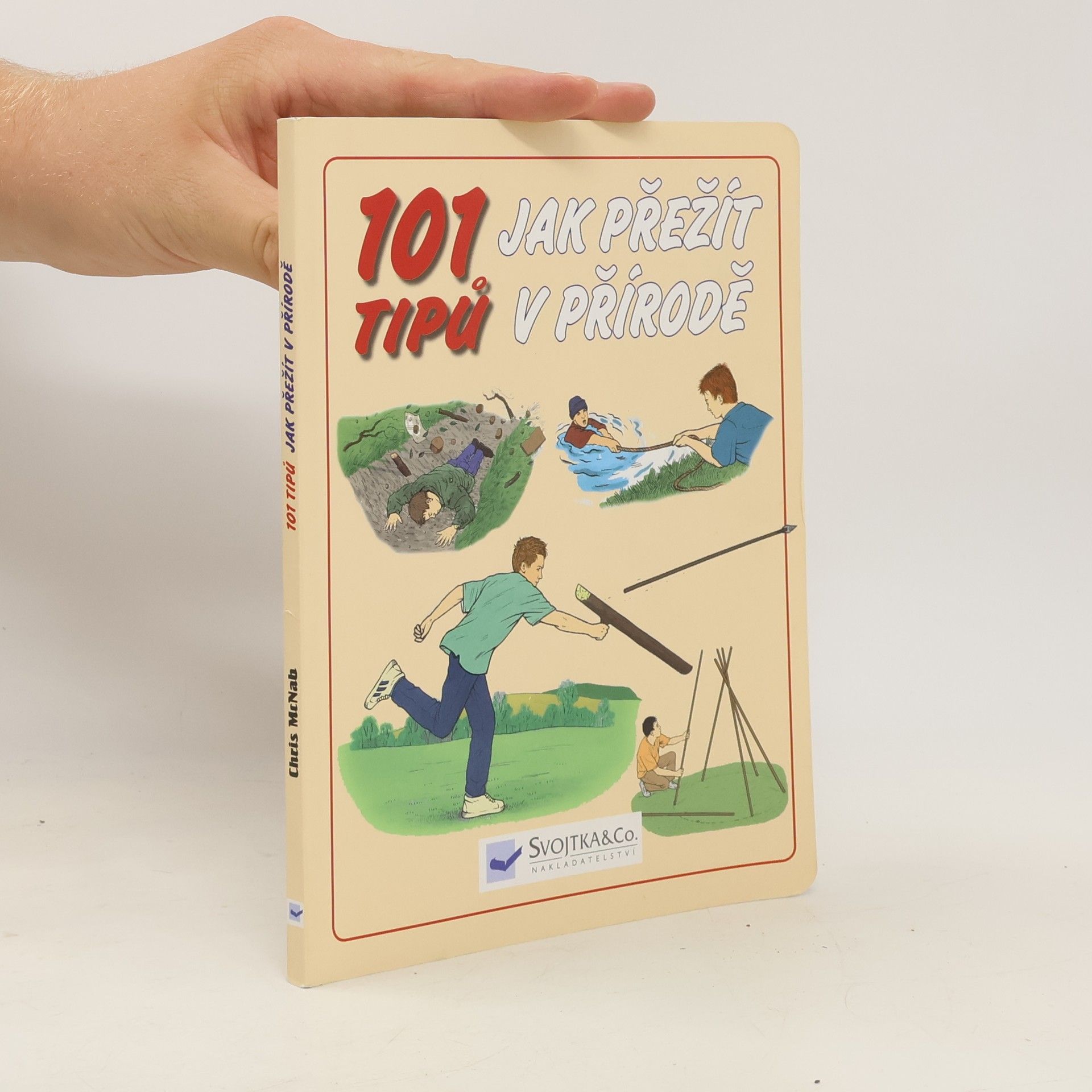 Chris McNab 101 tipů, jak přežít v přírodě