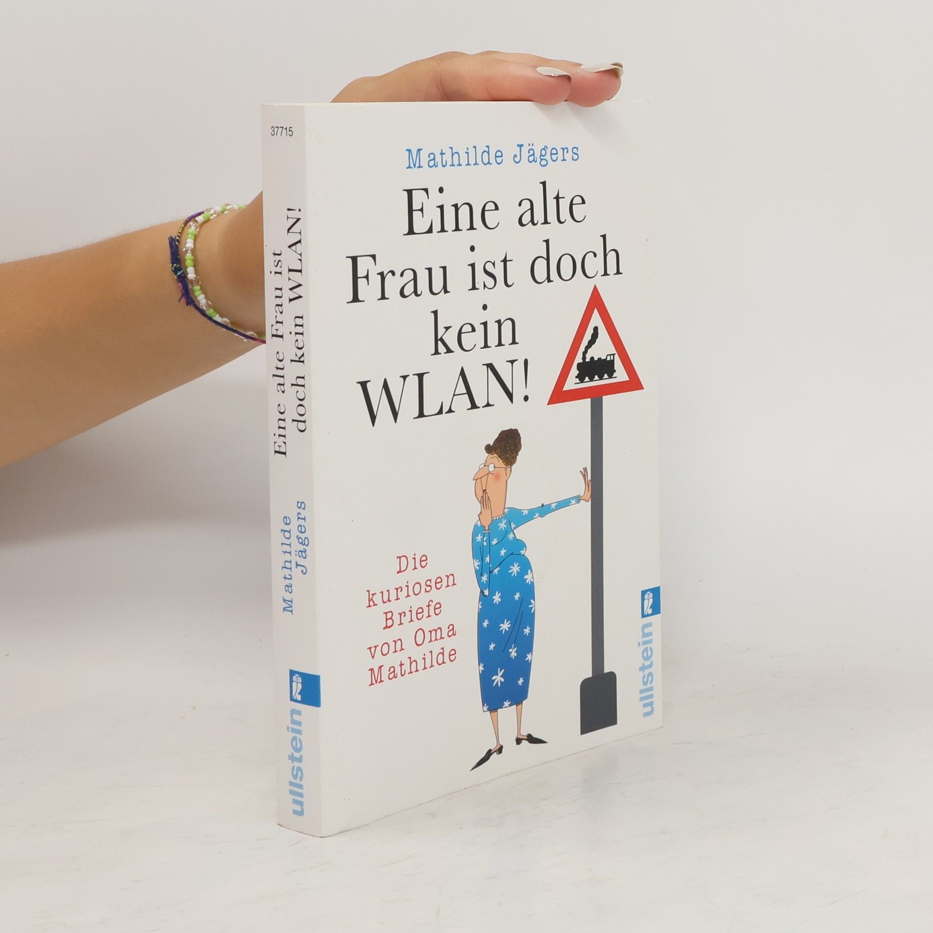 Mathilde Jägers Eine alte Frau ist doch kein WLAN!