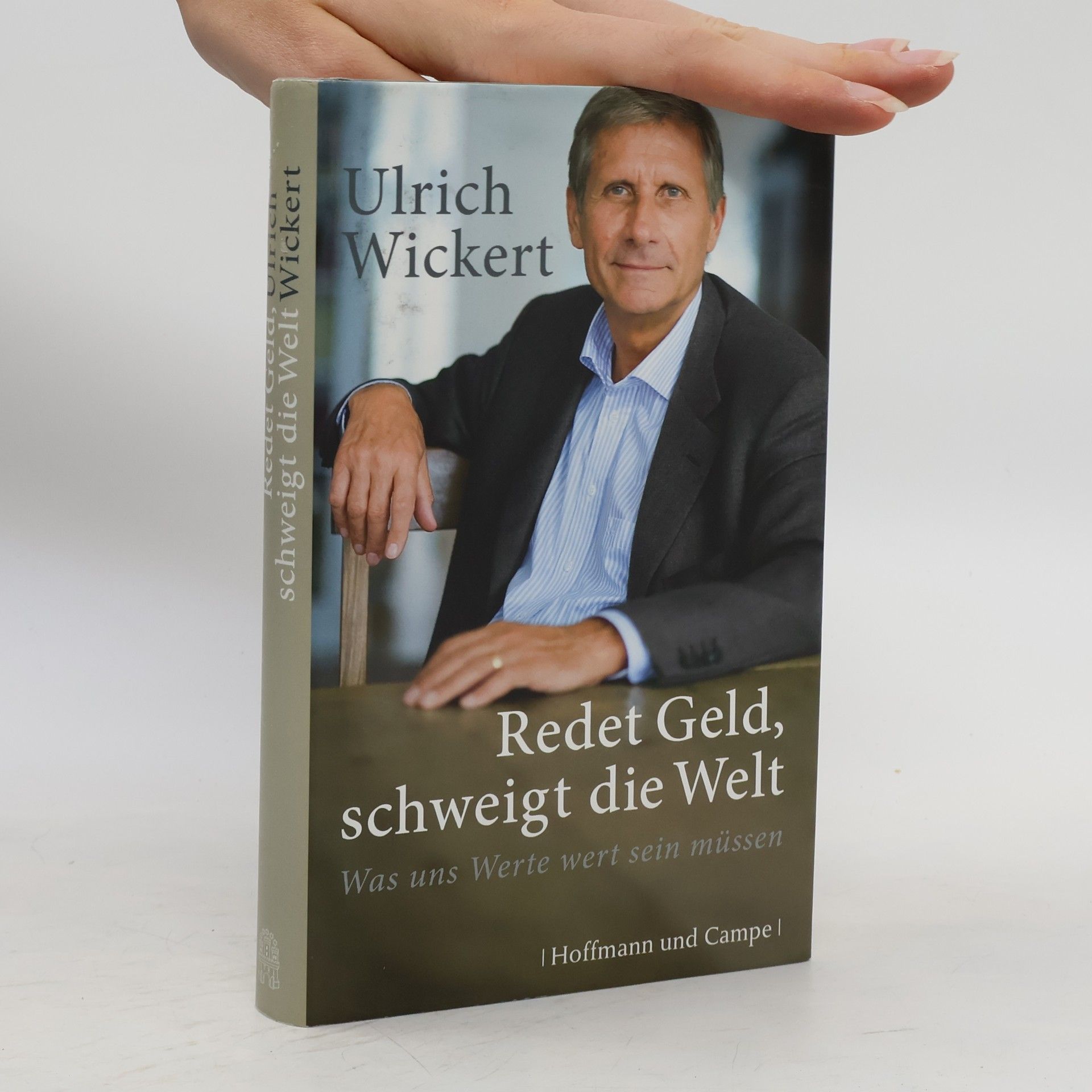 Ulrich Wickert Redet Geld, schweigt die Welt