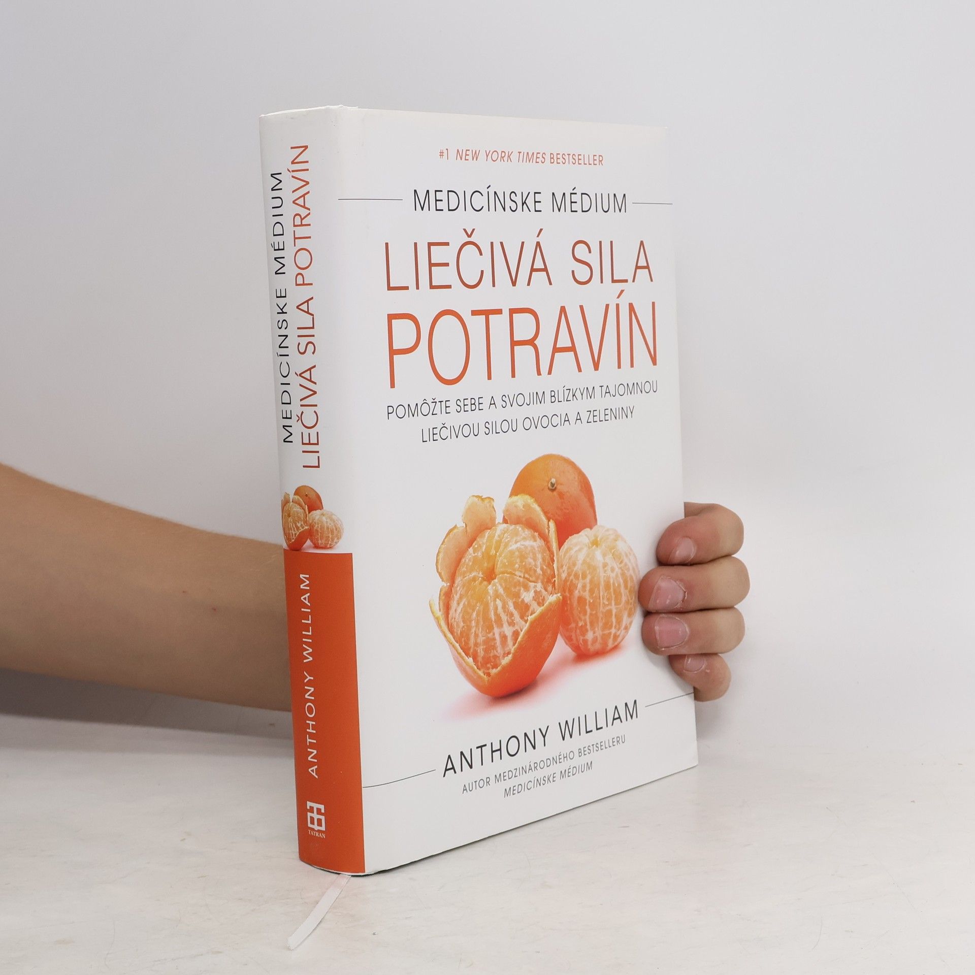 Anthony William Medicínske médium: Liečivá sila potravín