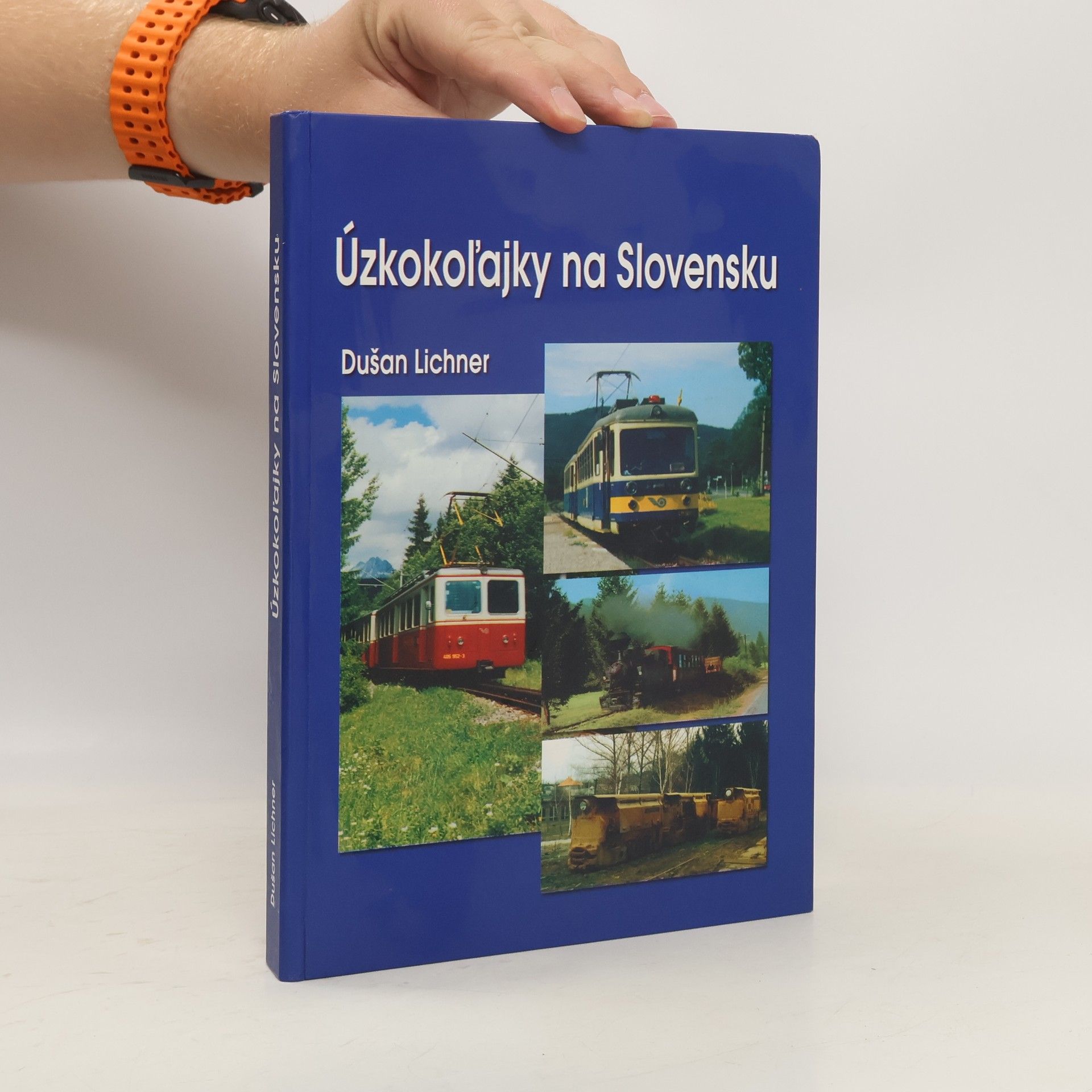Dušan Lichner Úzkokoľajky na Slovensku