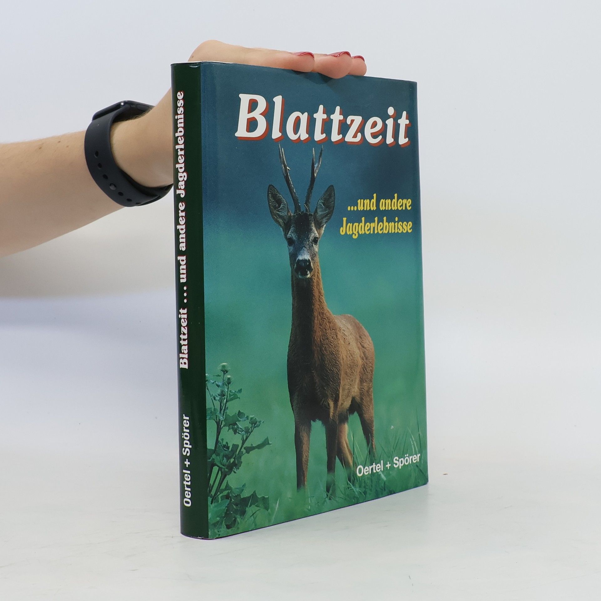 Dieter Birnbaum Blattzeit ... und andere Jagderlebnisse