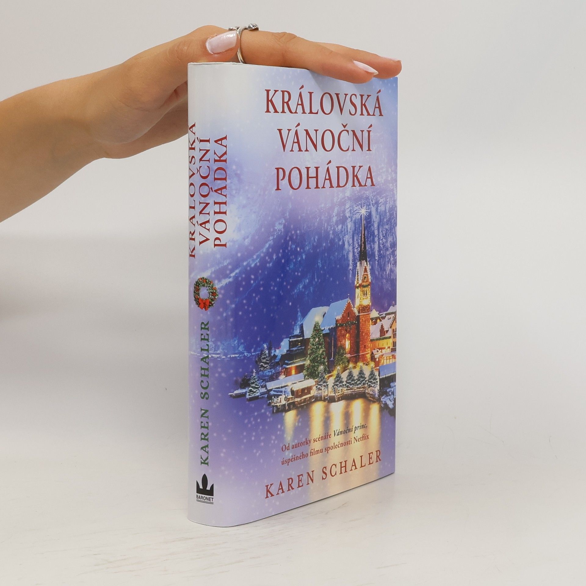 Karen Schaler Královská vánoční pohádka