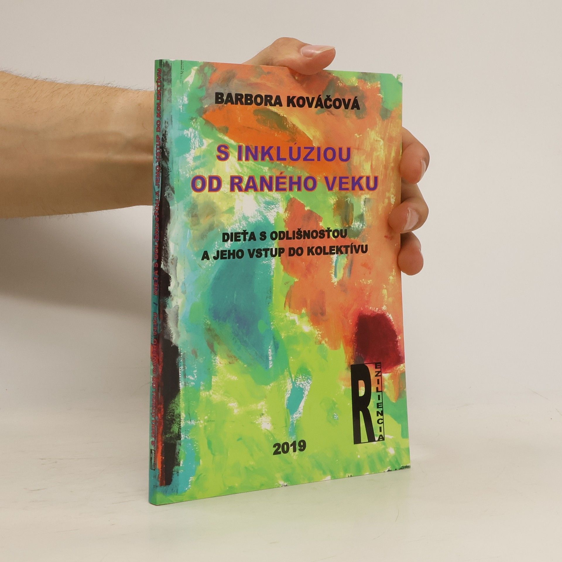 Barbora Kováčová S inklúziou od raného veku : dieťa s odlišnosťou a jeho vstup do kolektívu
