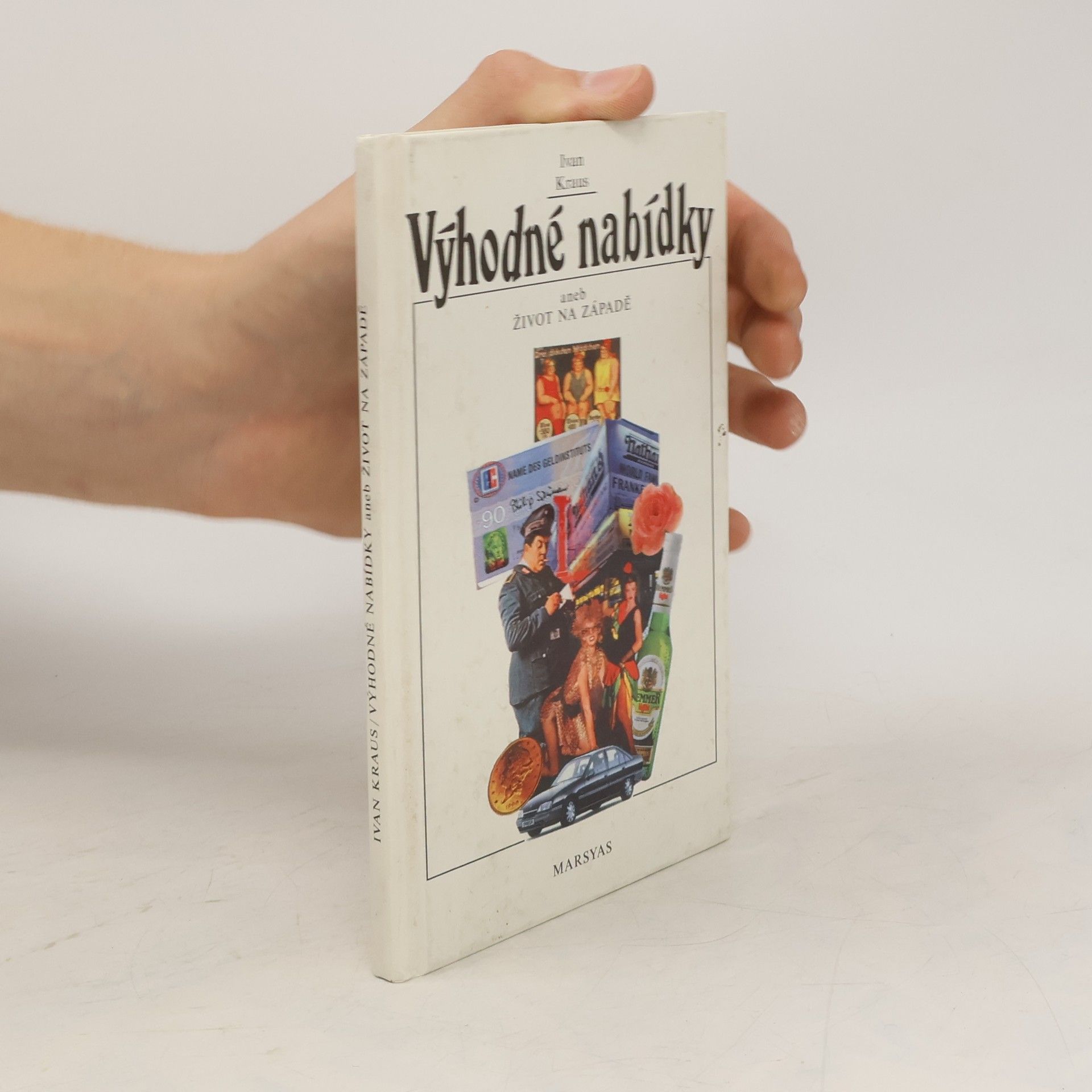 Ivan Kraus Výhodné nabídky aneb život na Západě