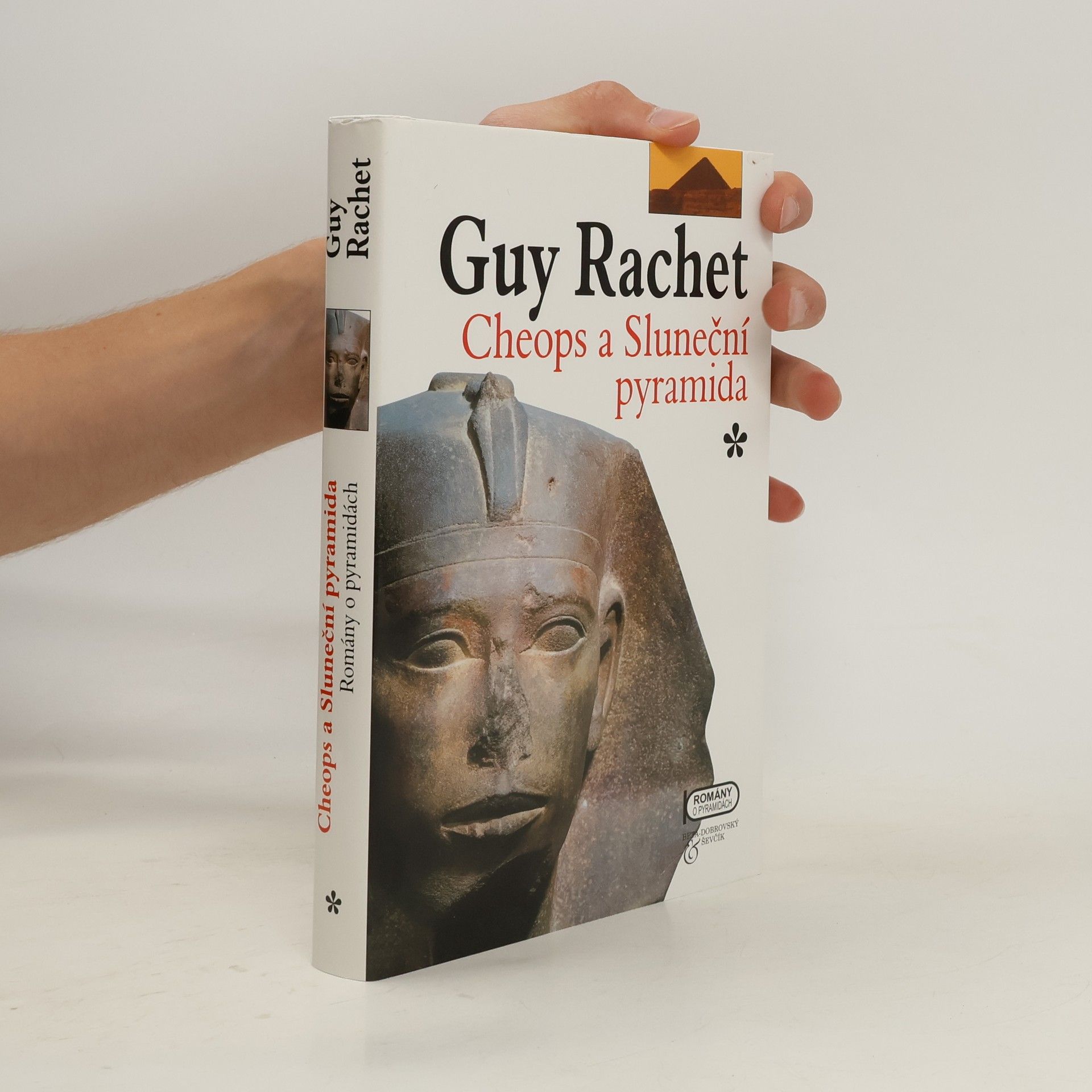 Guy Rachet Cheops a Sluneční pyramida