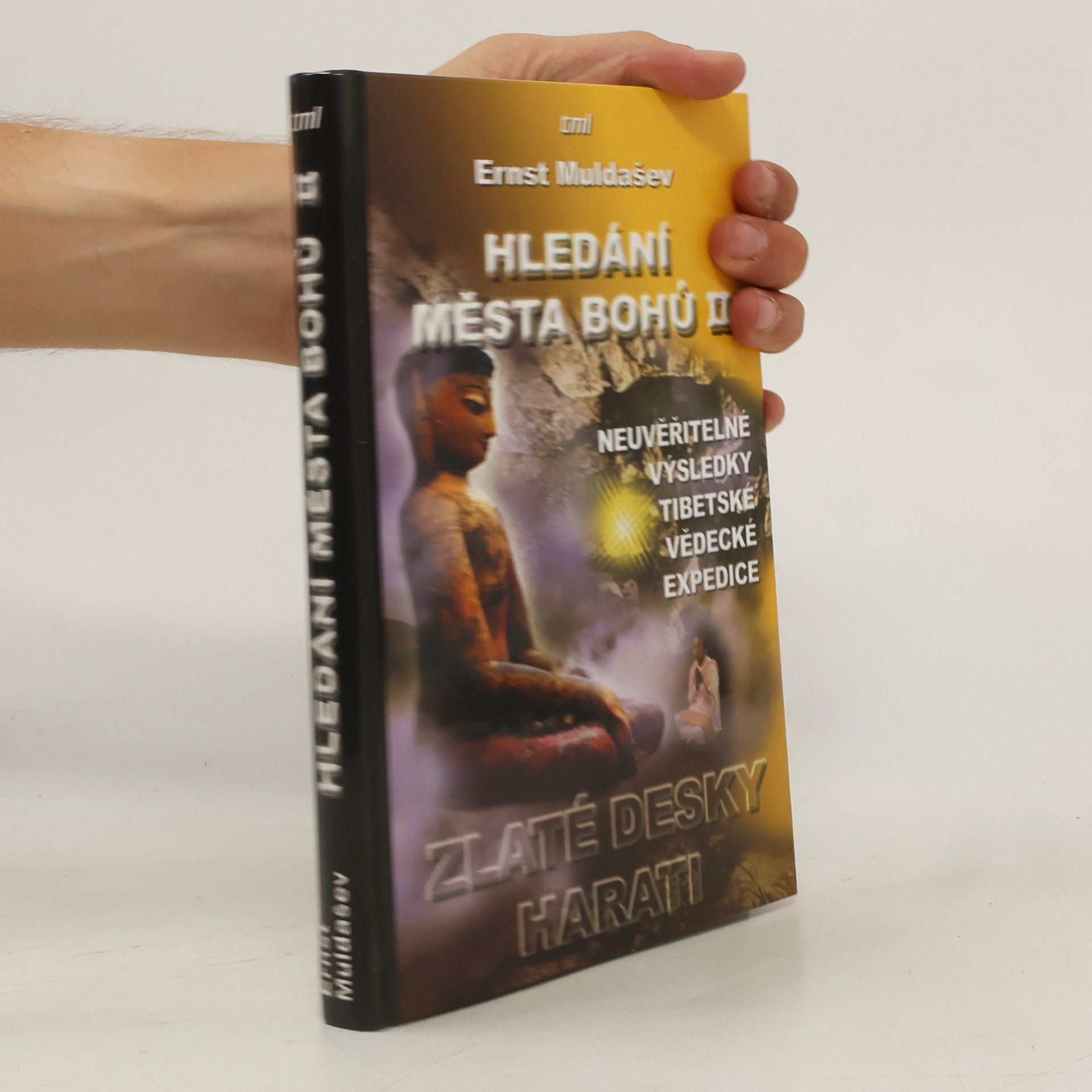 Ernst Muldashev Hledání Města Bohů II - Zlaté desky Harati