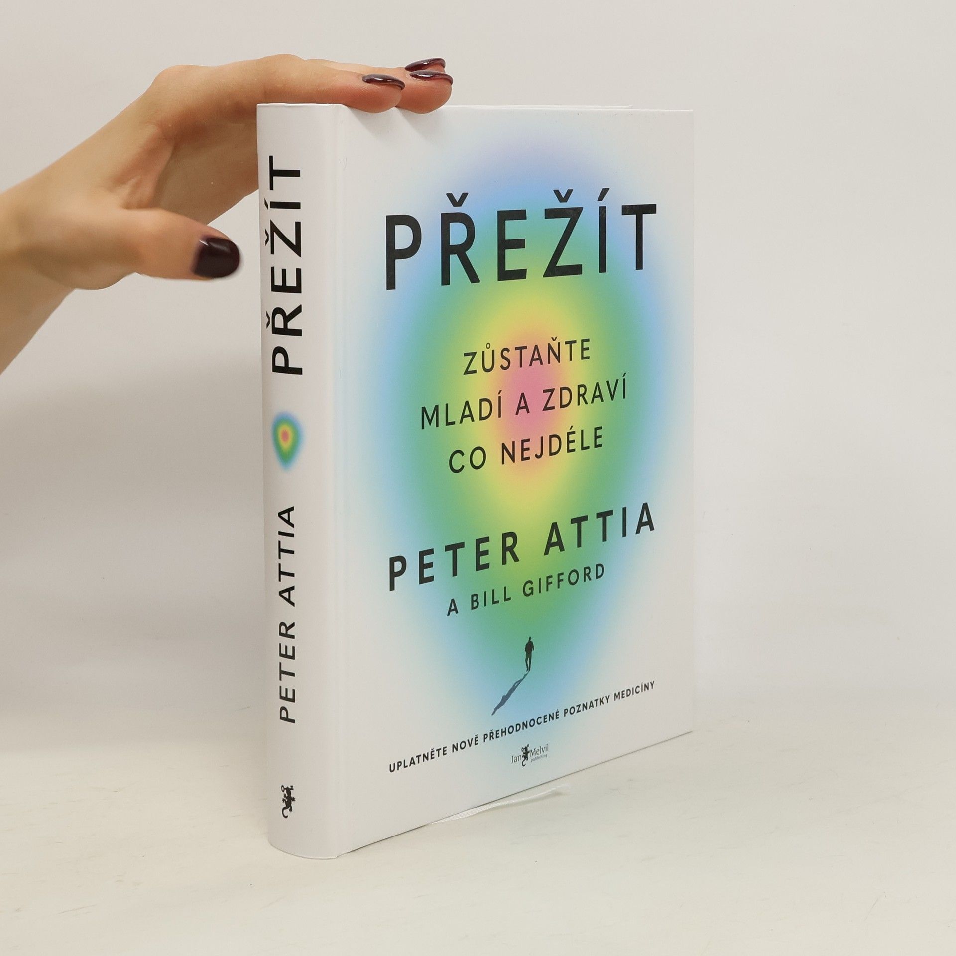 Peter Attia Přežít: Zůstaňte mladí a zdraví co nejdéle