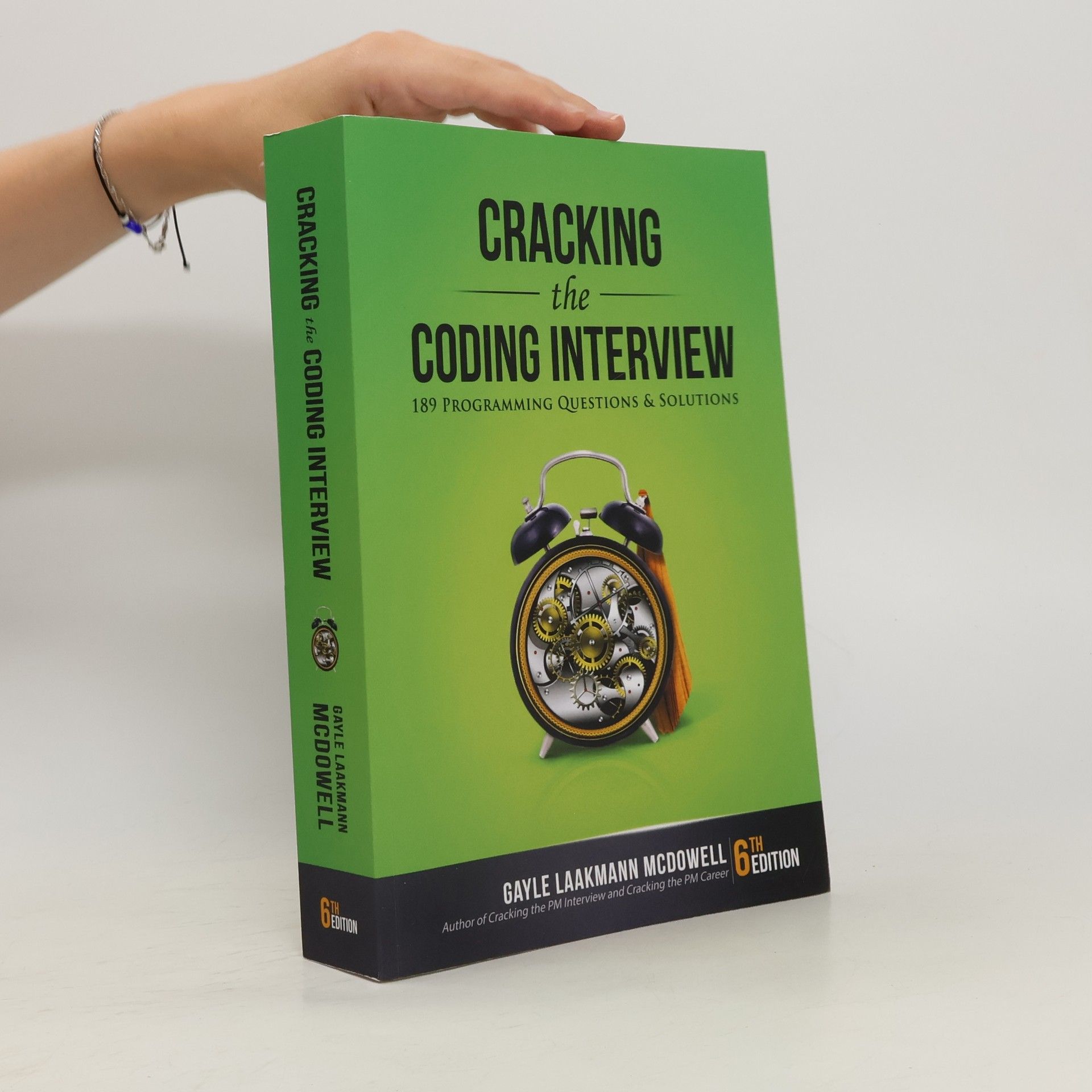 Gayle Laakmann McDowell Cracking the Coding Interview. 189 Programming Questions and Solutions