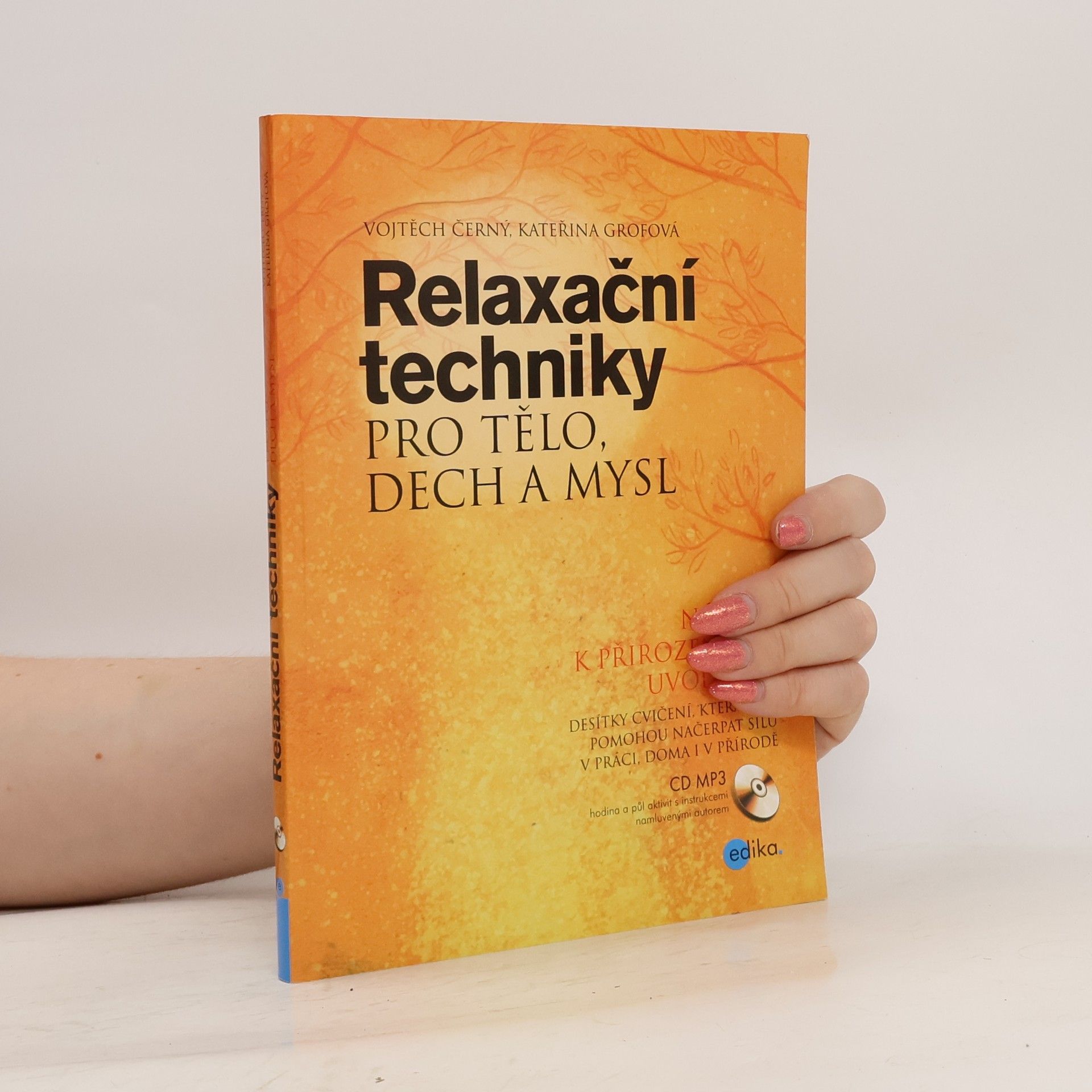 Kateřina Grofová Relaxační techniky pro tělo, dech a mysl