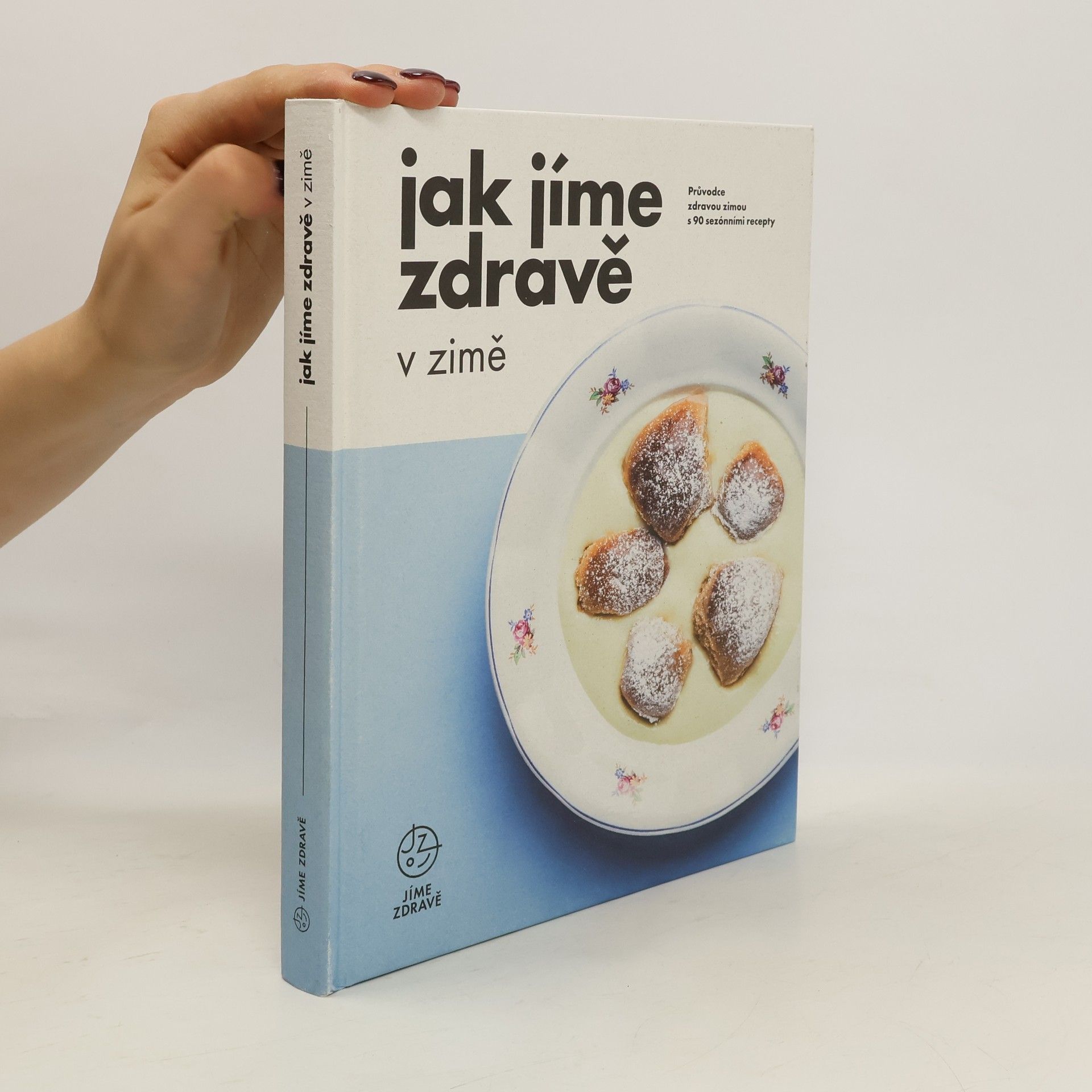 Collectif d'auteurs Jak jíme zdravě v zimě