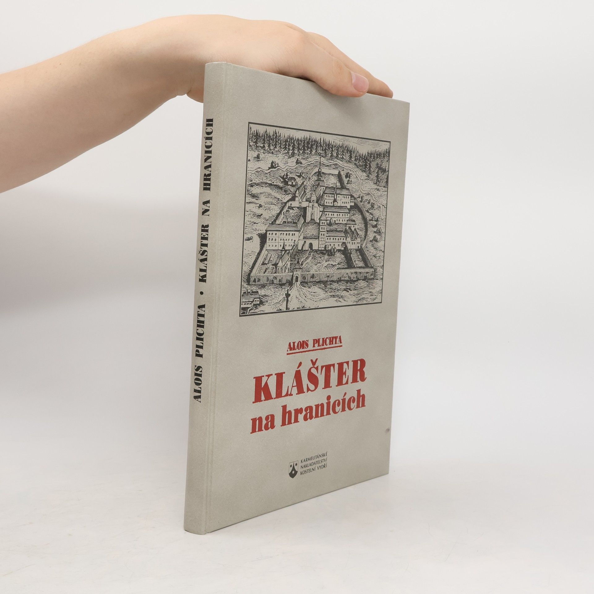 Alois Plichta Klášter na hranicích : kulturně historický obraz cisterciáckého kláštera ve Žďáře nad Sázavou